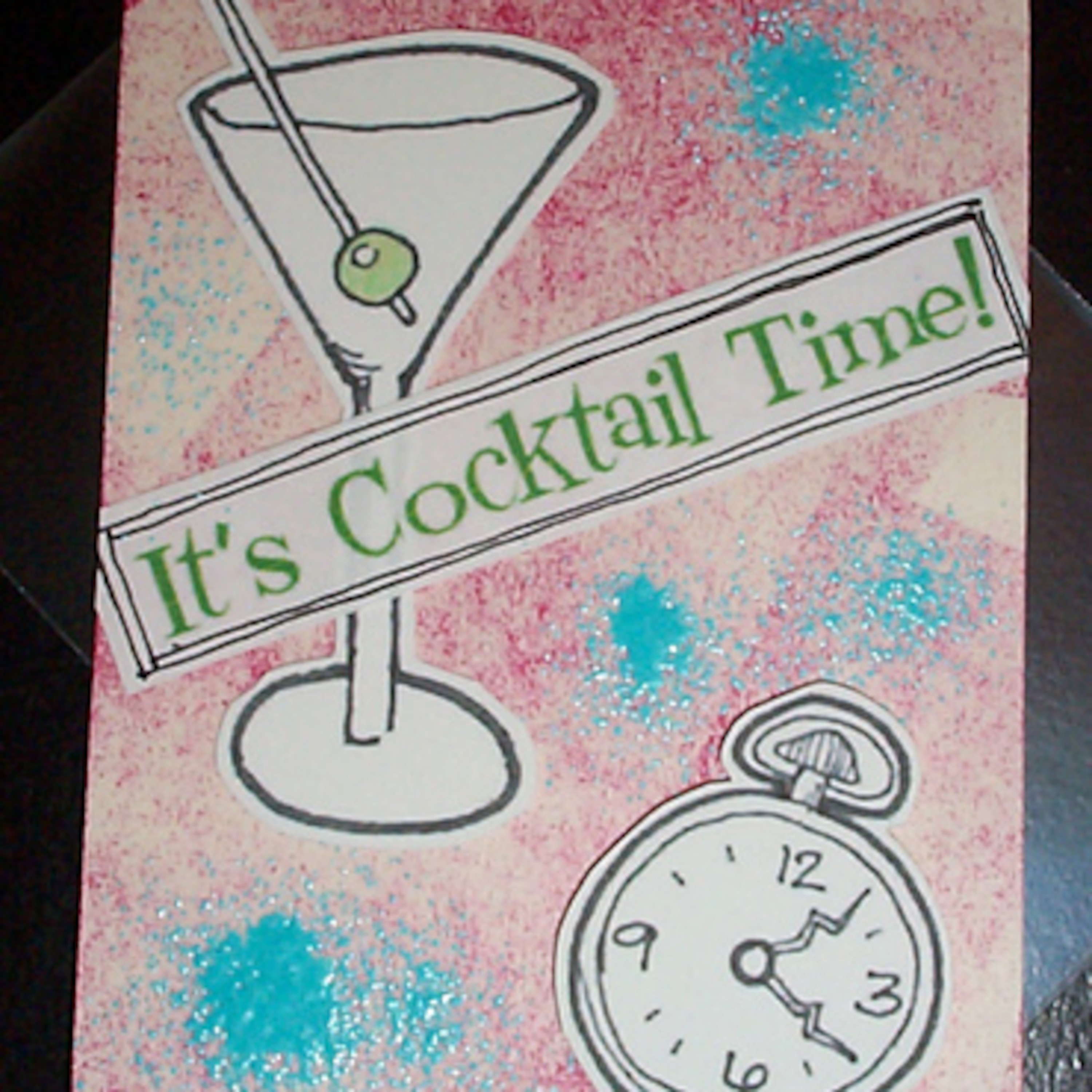 Easy Baby! It's cocktail time!!