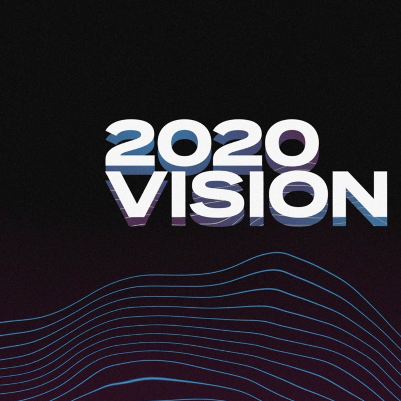 2020 Vision Pt.2