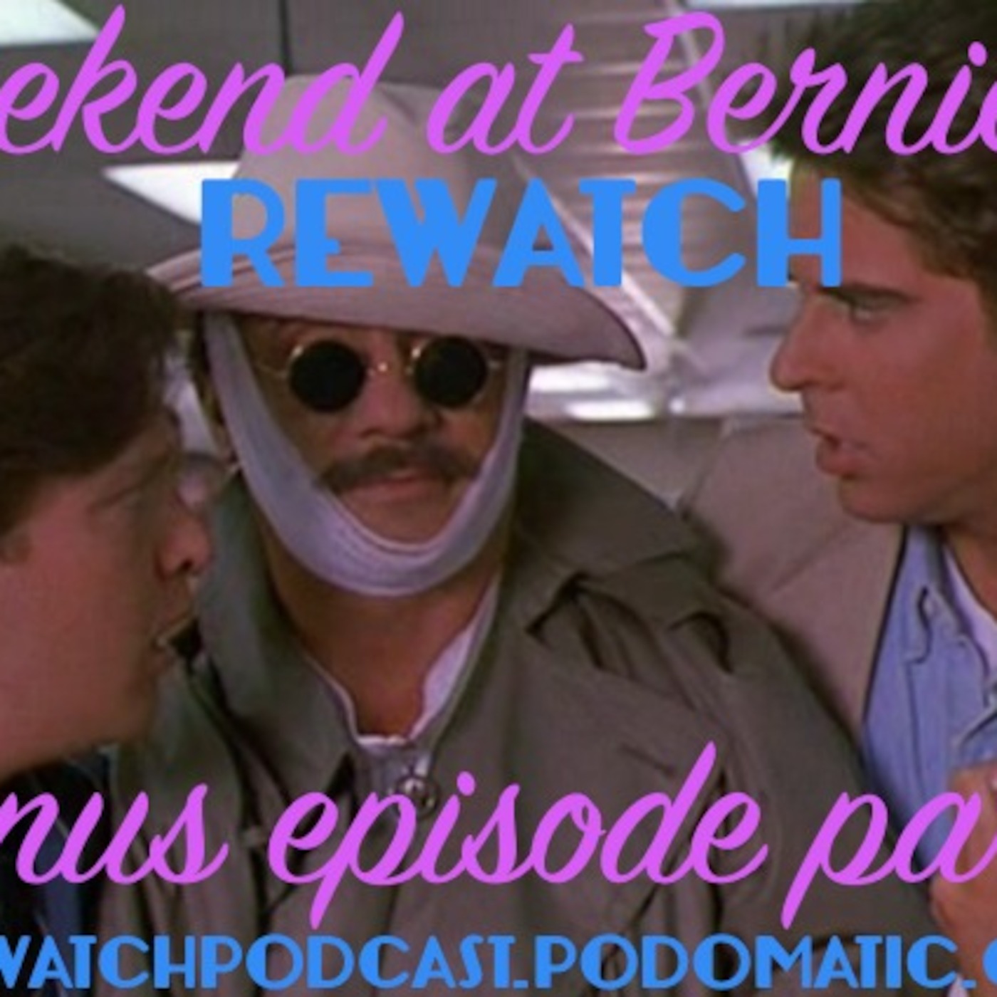 Weekend at Bernie's 2 Rewatch - Bonus 02