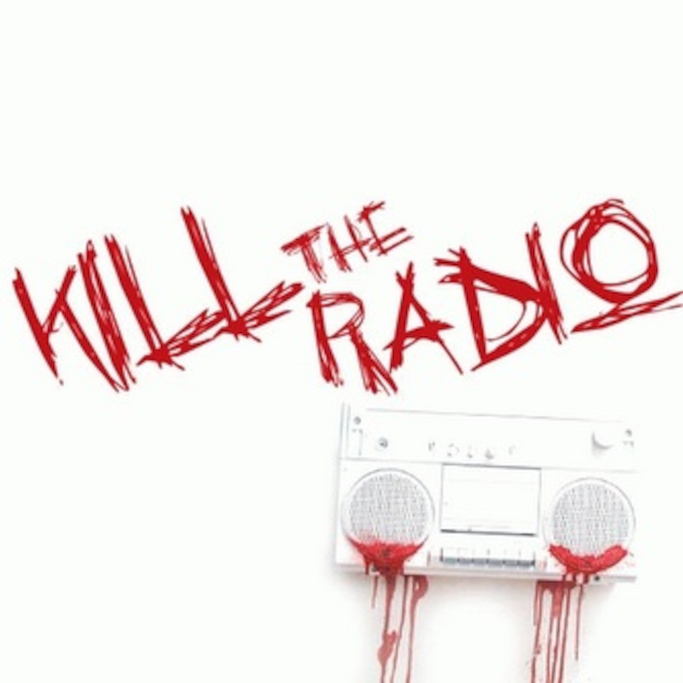 "KILL THE RADIO" VOL. #1