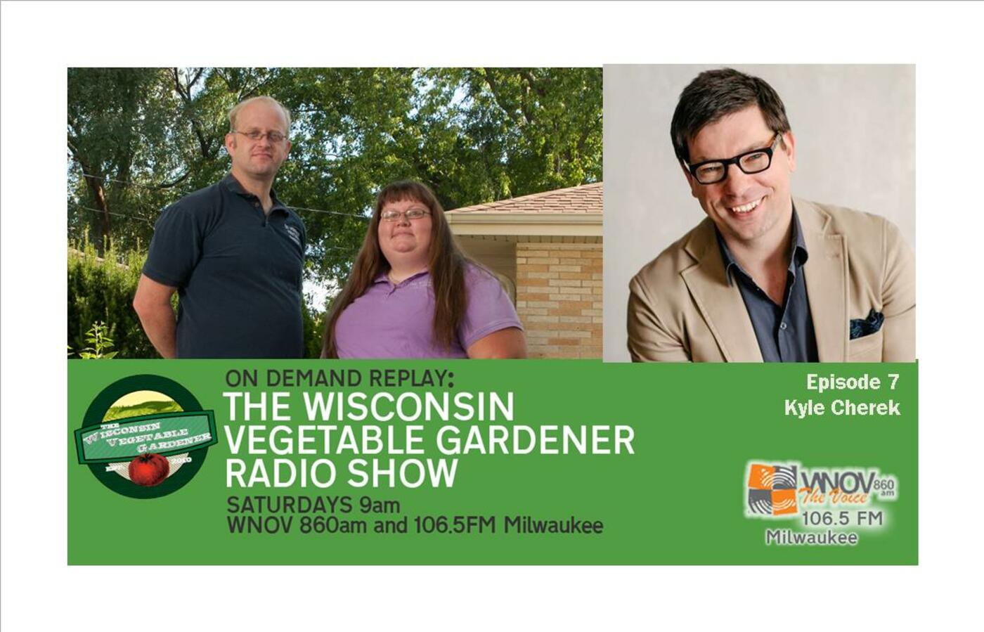 The Wisconsin Vegetable Gardener Radio Show #7 Much & GMO's