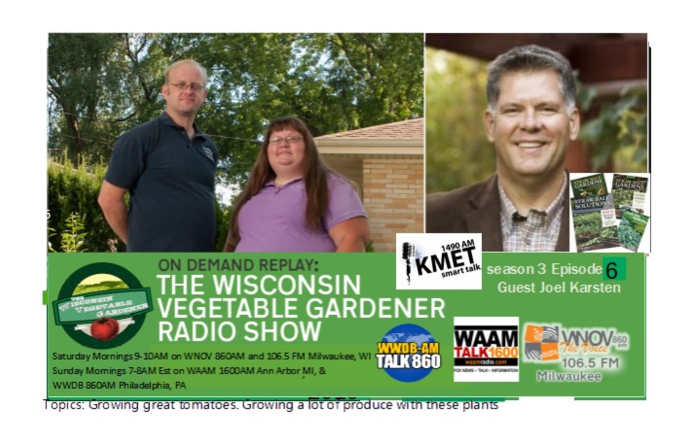 S3E6 Growing great tomatoes, Plant a few of these and get a large return, Guest Author Joel Karsten