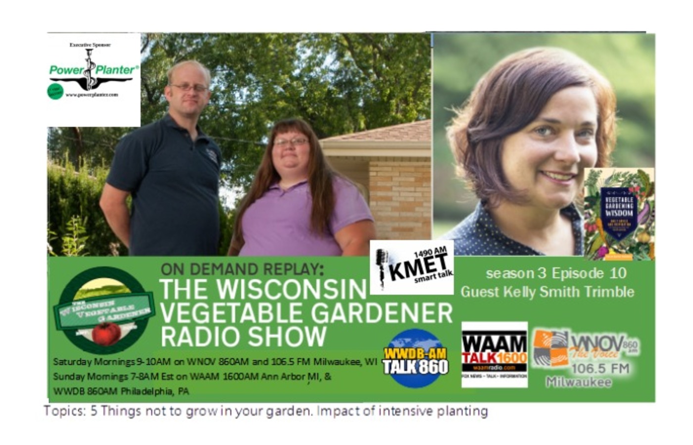 S3E10 Five crops not to grow in your garden, The impact of intensive gardening  Author Kelly Smith Trimble The Wisconsin Vegetable Gardener radio show