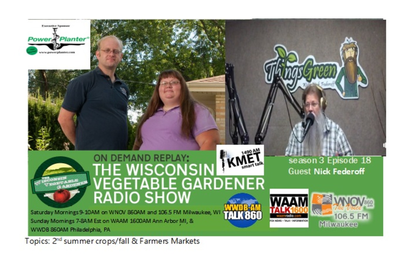 S3E18 2nd summer crops/fall planting, Farmers Markets, Guest Nick Federoff -The Wisconsin Vegetate Gardener radio show