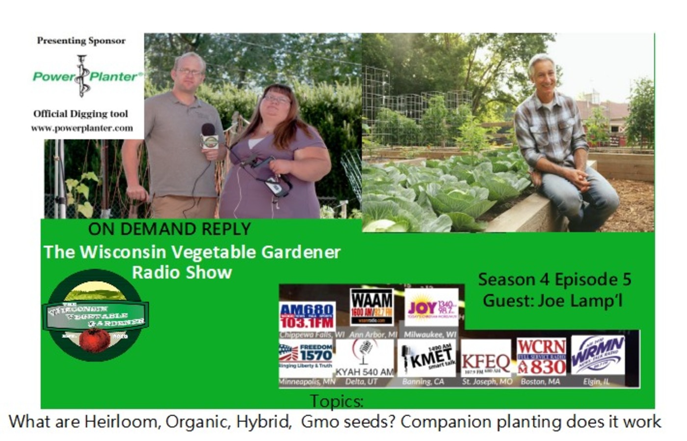 S4E2 What are Heirloom organic, Hybrid, F1, F2, & gmo seeds? Companion planting does it work?  Guest Joe Lamp'l - The Wisconsin Vegetable Gardener radio show.