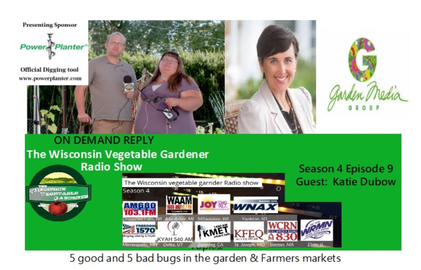 S4E9 Five Good & Five Bad Bugs, Farmers Markets, Guest Katie Dubow - The Wisconsin Vegetable Gardener Radio show