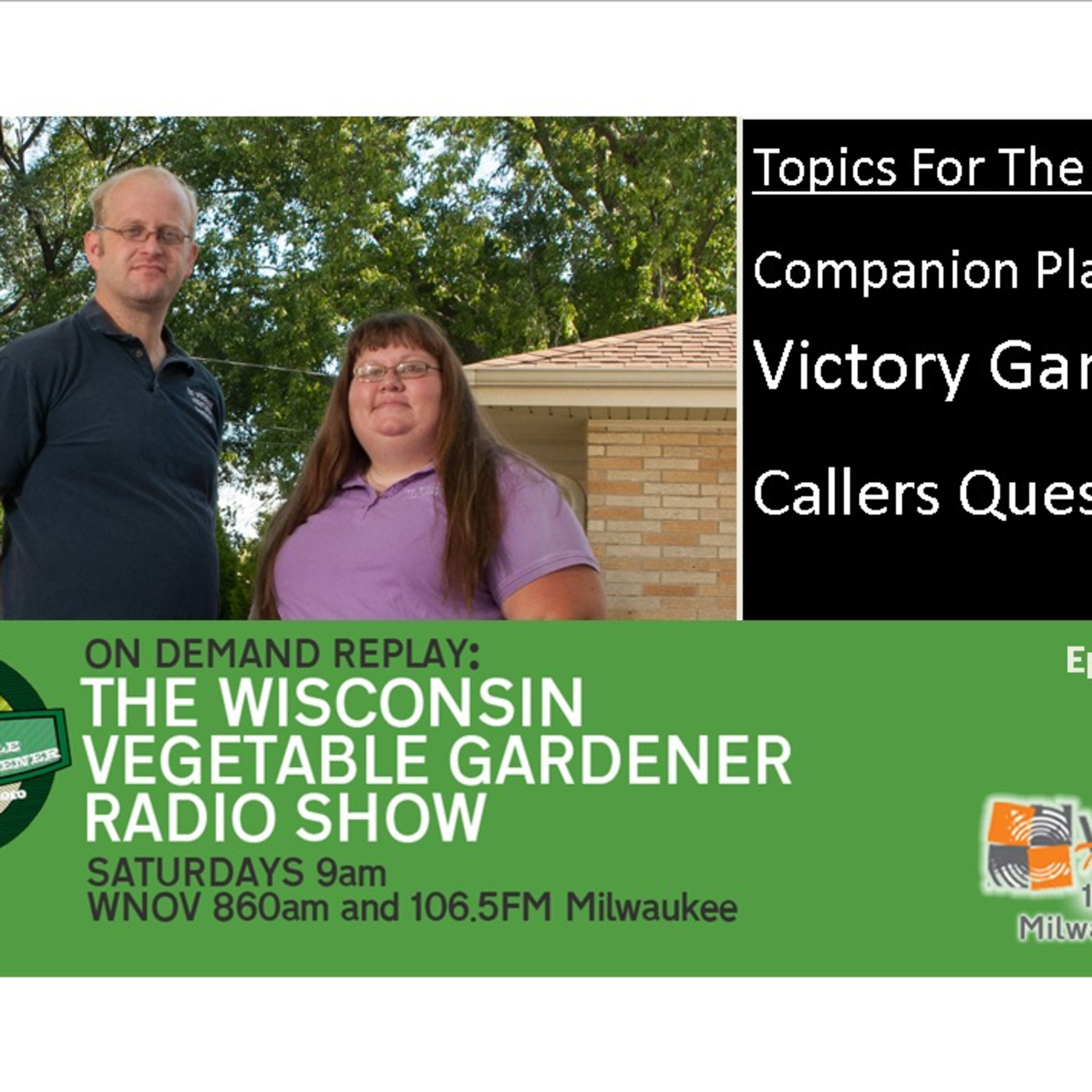 Companion Planting, Victory Garden The Wisconsin Vegetable Gardener Radio Show #9
