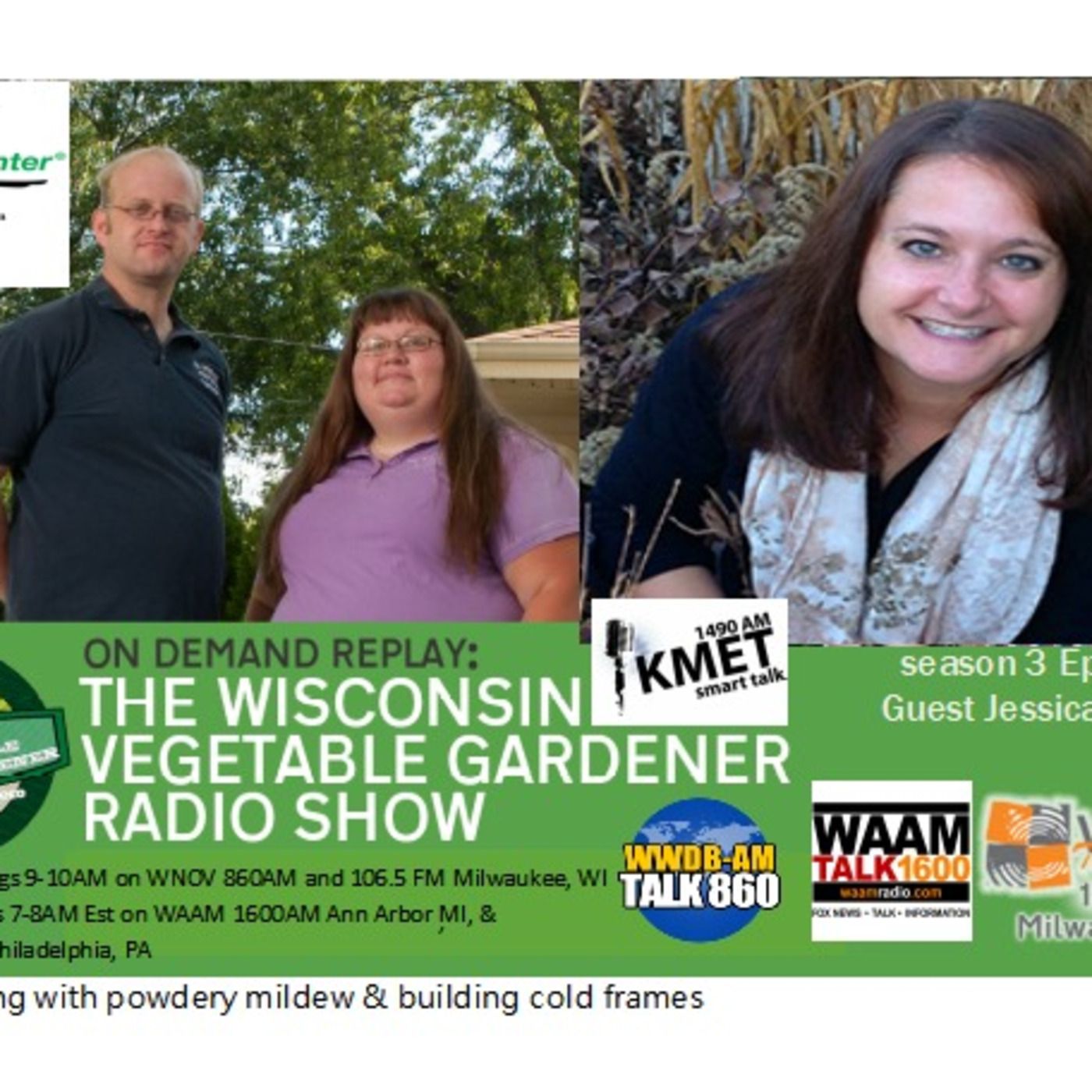 S3E23 Dealing with Powdery mildew, Building cold frames Guest author Jessica Walliser - The Wisconsin Vegetable Gardener radio show