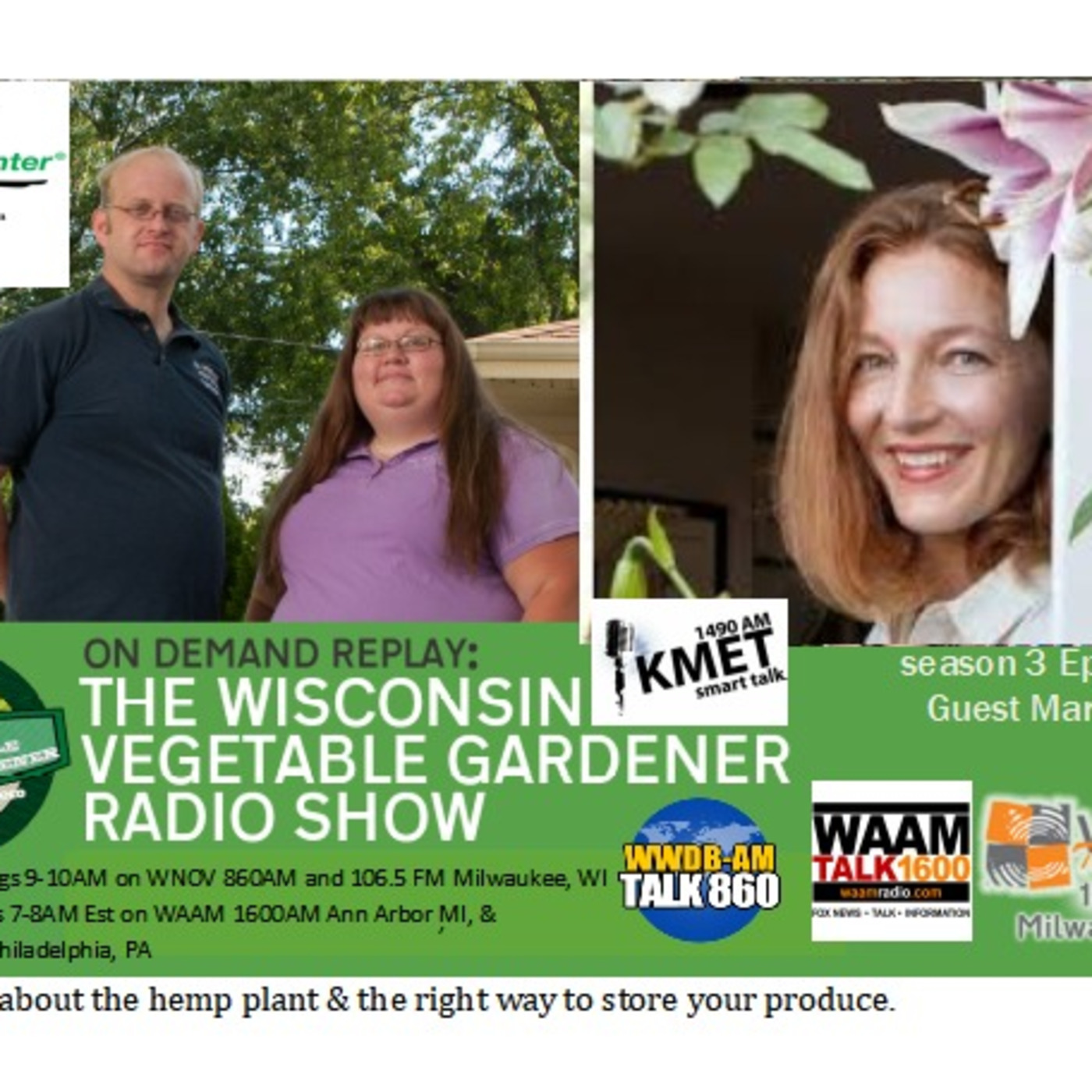 S3E25 Hemp Facts, Right way to store produce, Guest author Marie Viljoen - The Wisconsin vegetable Gardener radio show