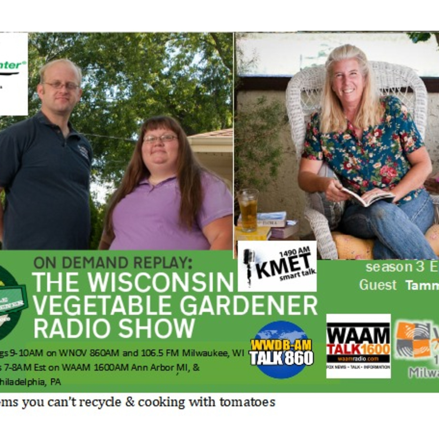 S3E28 Things you can not recycle, Cooking with tomatoes, Guest author Tammi Hatung  - The Wisconsin Vegetable Gardener radio show