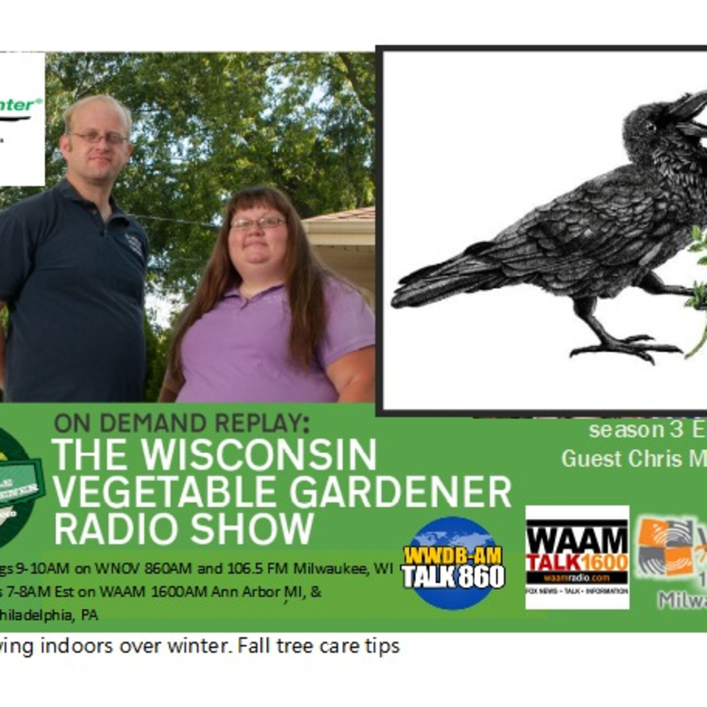 S3E31 Growing indoors over winter, Fall tree care tips, Flower/fiber farmer Chris Mclaughlin - The Wisconsin Vegetable Gardener radio show