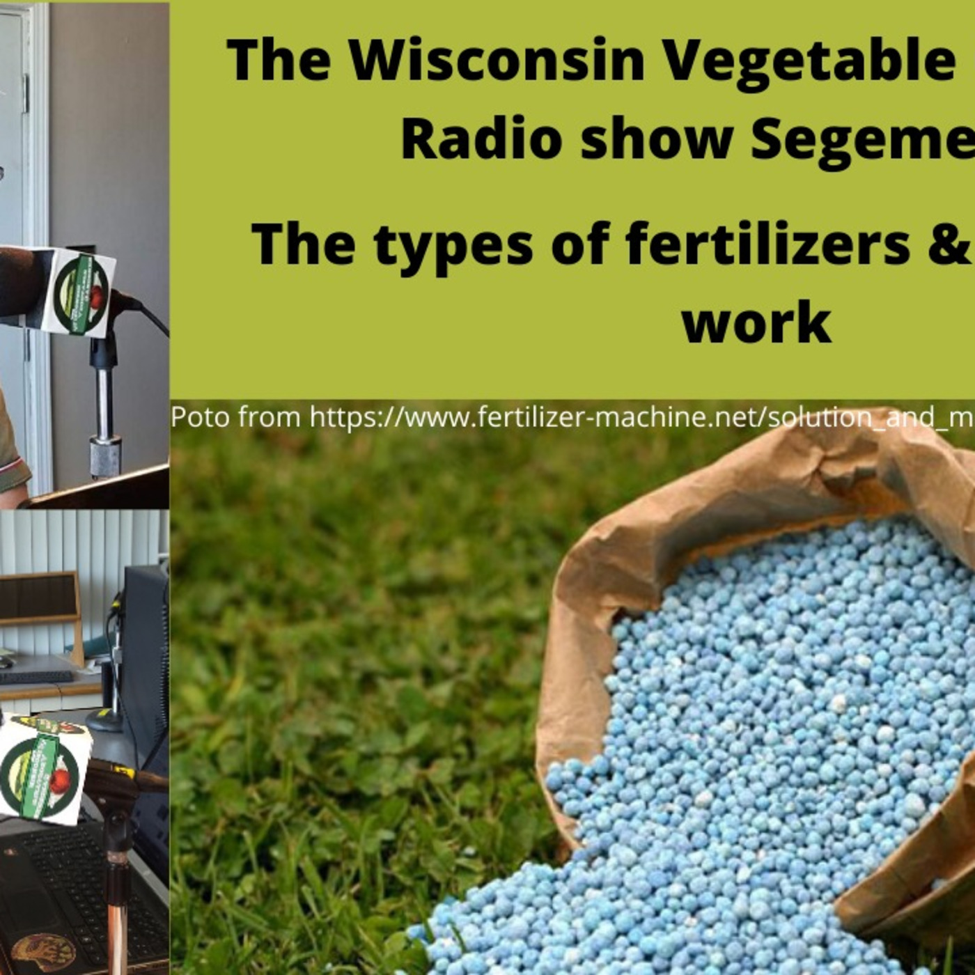 Segment 1 of S4E3 How does fertilizer work - The Wisconsin Vegetable gardener radio show