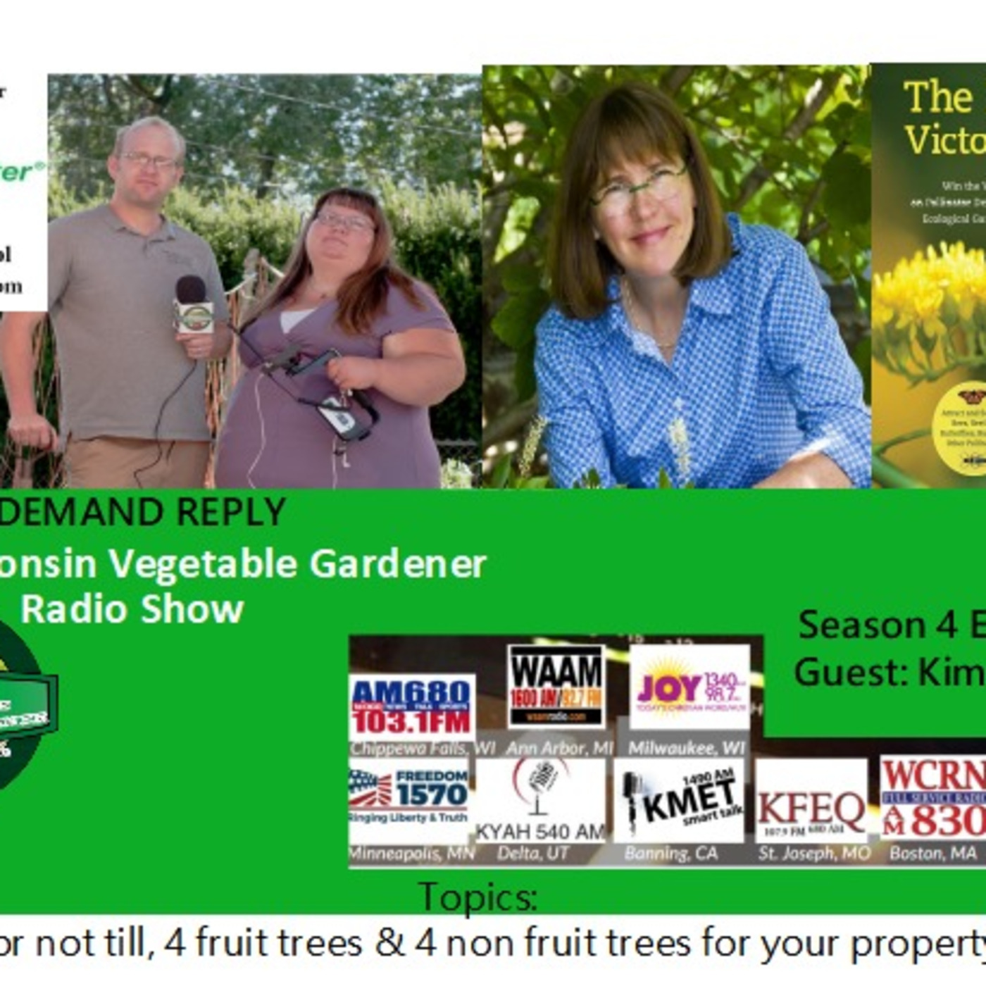 S4E4 To till or not, 4 fruit and 4 non fruit tress for your property, Guest Kim Eierman - The Wisconsin Vegetable gardener radio show