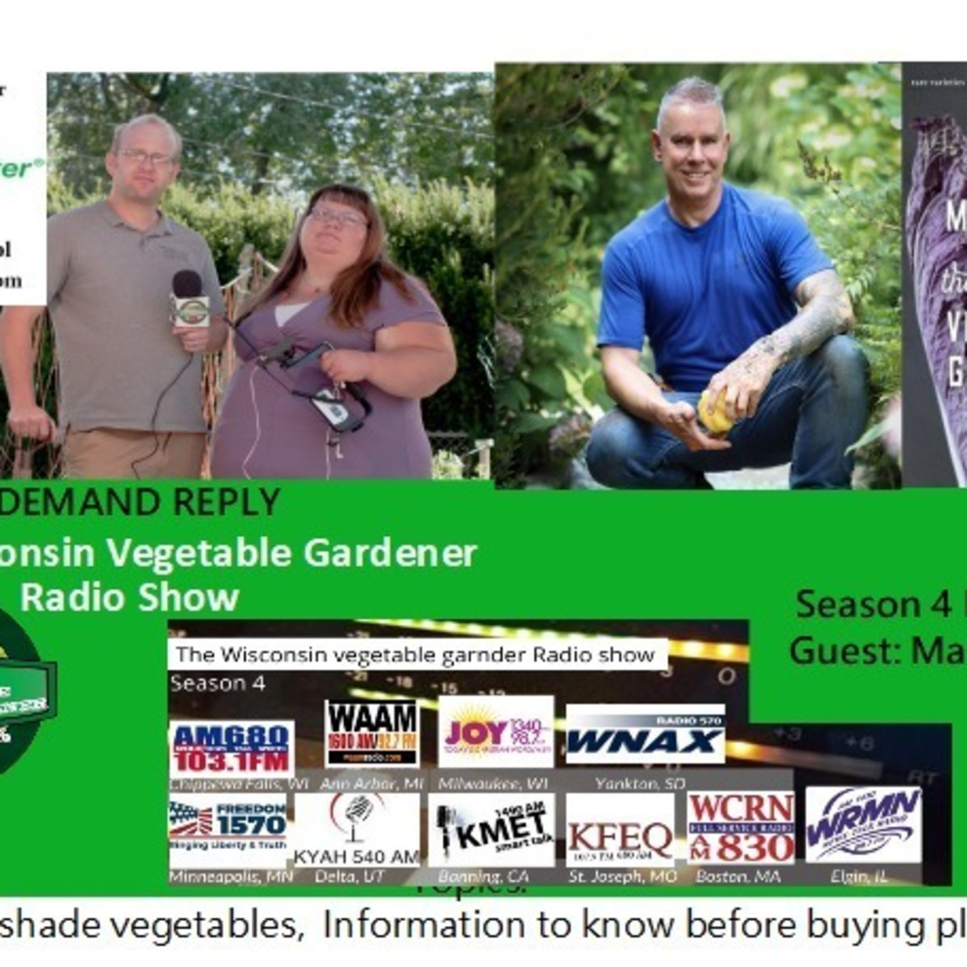 S4E7 Vegetables for partial shade, What to know before buying plants, Guest Matt Mattus - The Wisconsin Vegetable Gardener Radio show