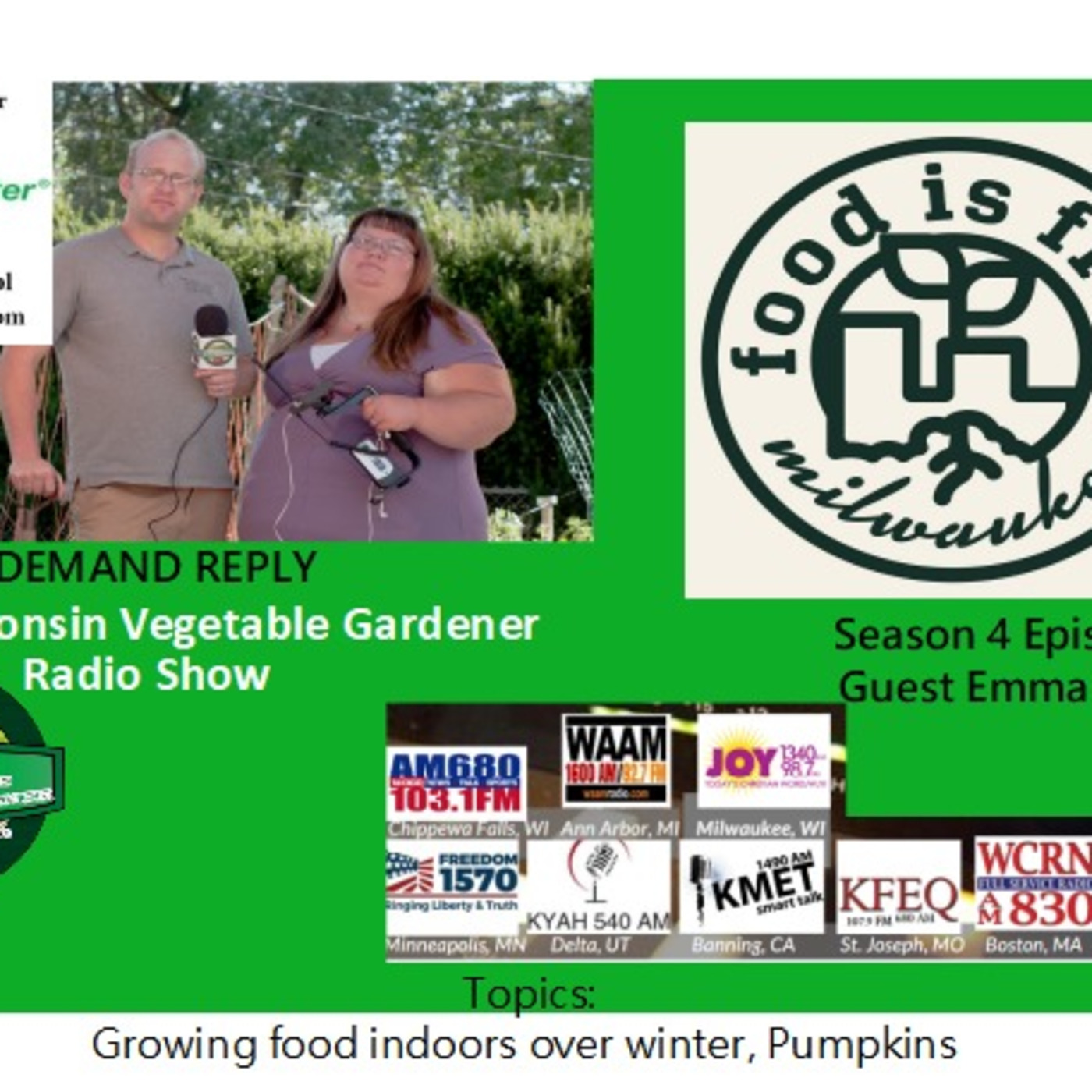 S4E31 Growing food indoors over winter, Pumpkins Guest Emma Toth - The Wisconsin Vegetable Gardener radio show
