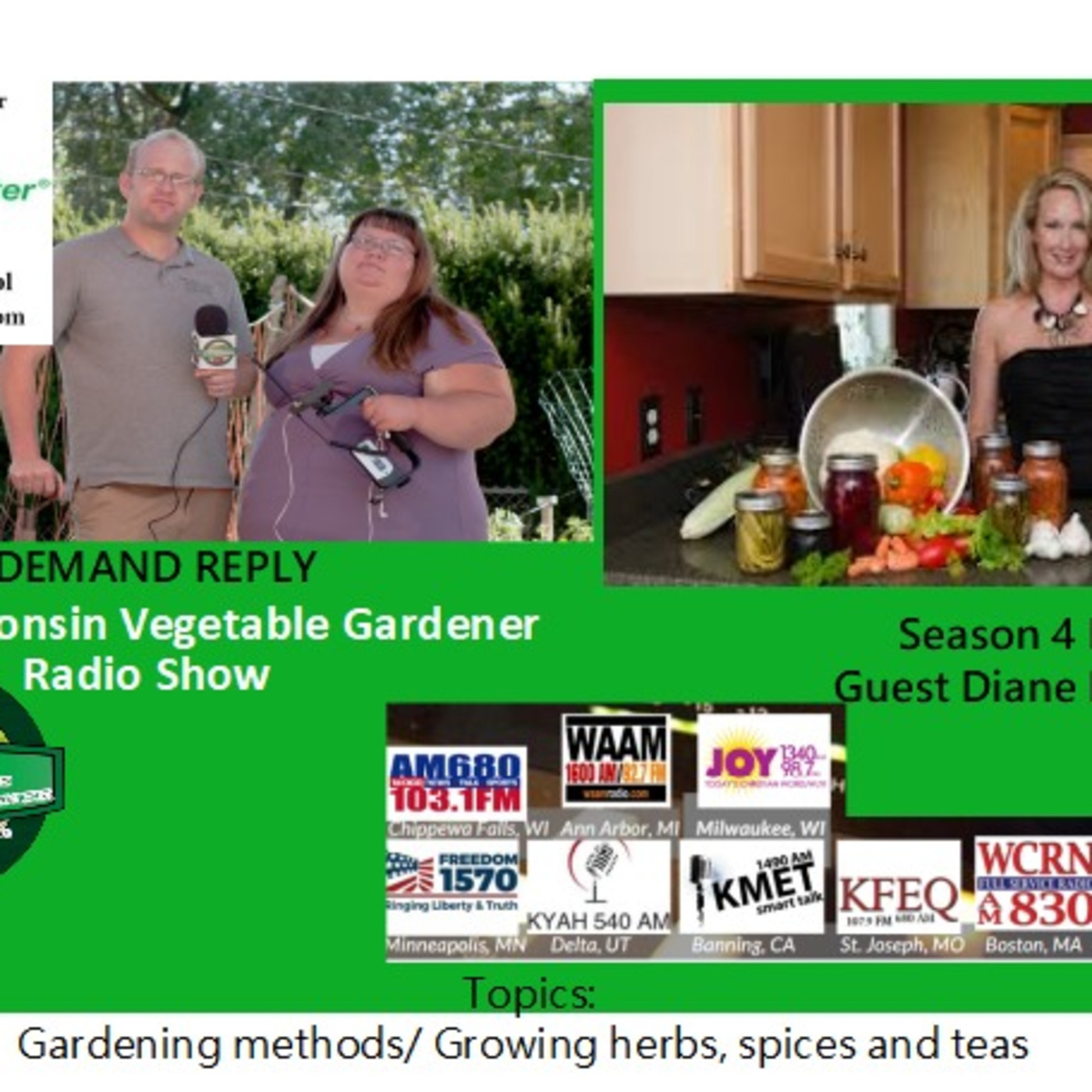 S4E34 Common/uncommon Garden methods, Teas, spices& herbs  Guest Diane Devereaux,  - The Wisconsin Vegetable Gardener Radio show