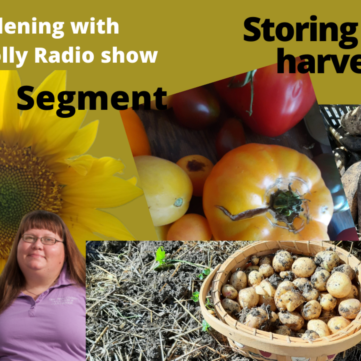 Episode 2: Segment 1 of S5E18 Storing produces, - The Gardening with Joey and Holly Radio Show
