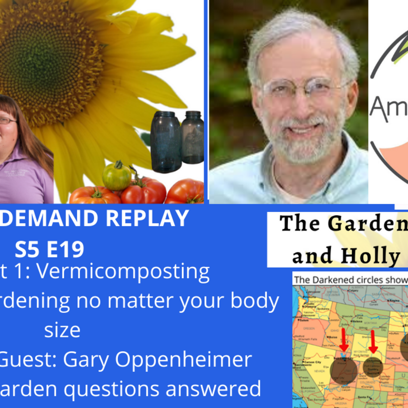 Episode 19: S5E19 Vermicomposting, Gardening no matter body size, Guest Gary Oppenheimer - The Gardening with Joey and Holly Radio Show