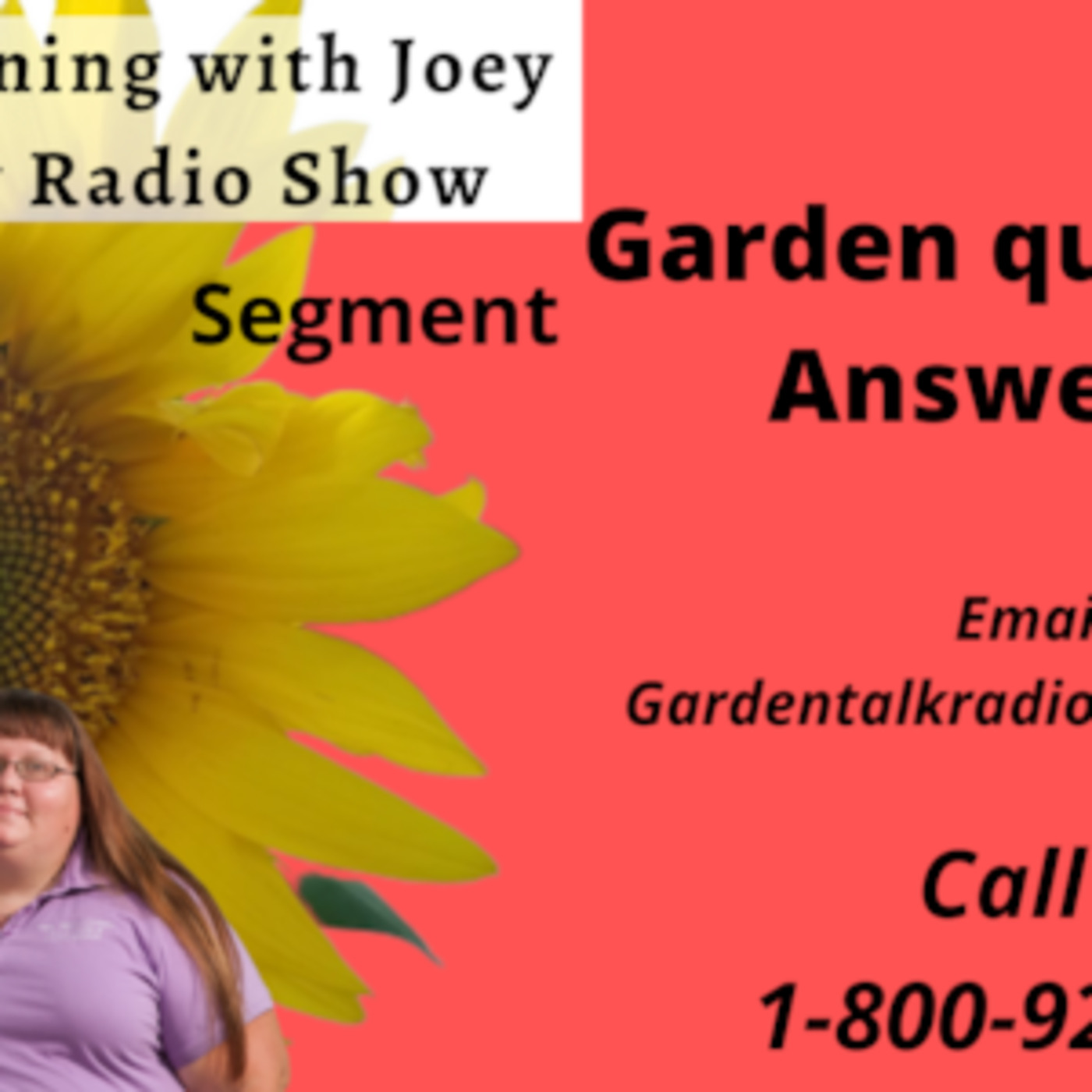 Episode 3: Segment 4 of S5E19  Garden questions answered for mid July The Gardening with Joey and Holly Radio show