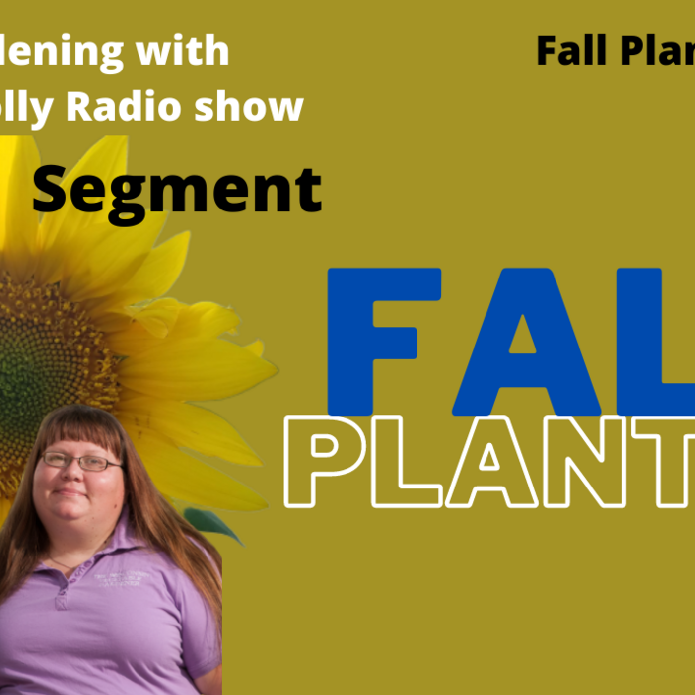 Episode 4: Segment 1 of S5E20 Fall planting - The Gardening with Joey and Holly Radio Show