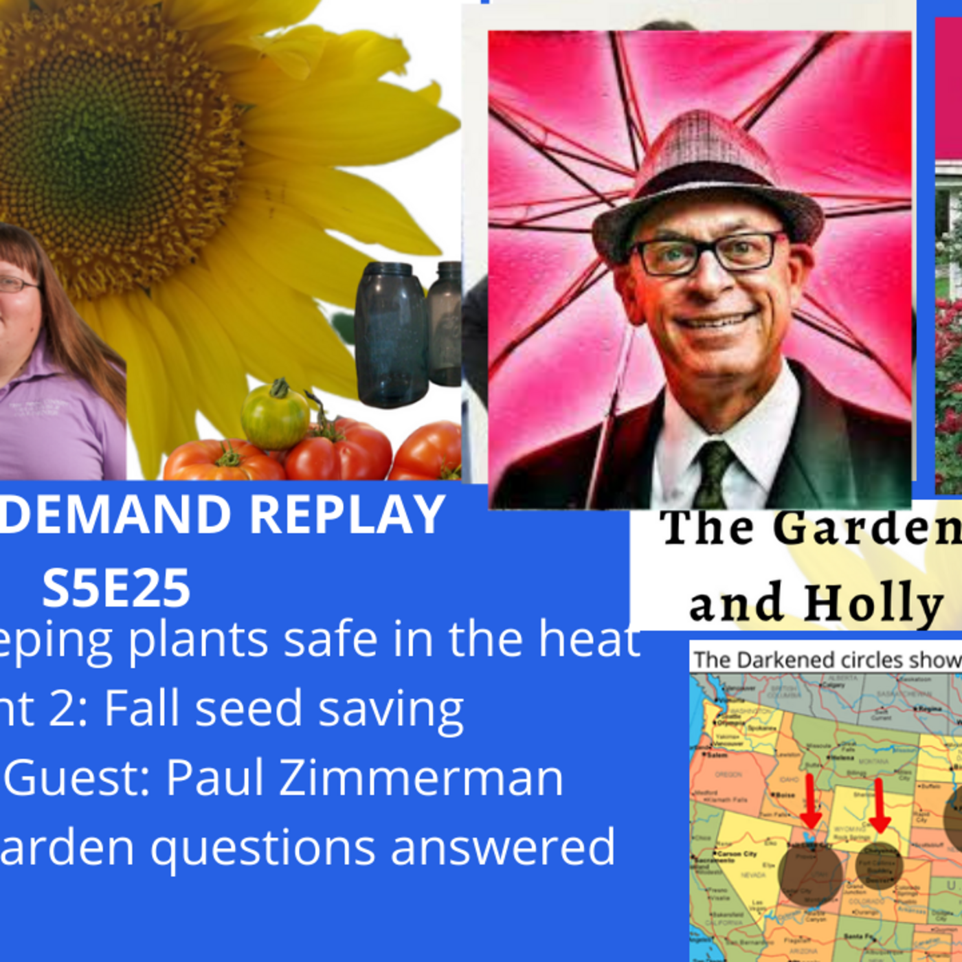 Episode 9: S5E25 Protecting plants from the heat, seed saving, Guest Paul Zimmerman - The Gardening  with Joey and Holly Radio Show