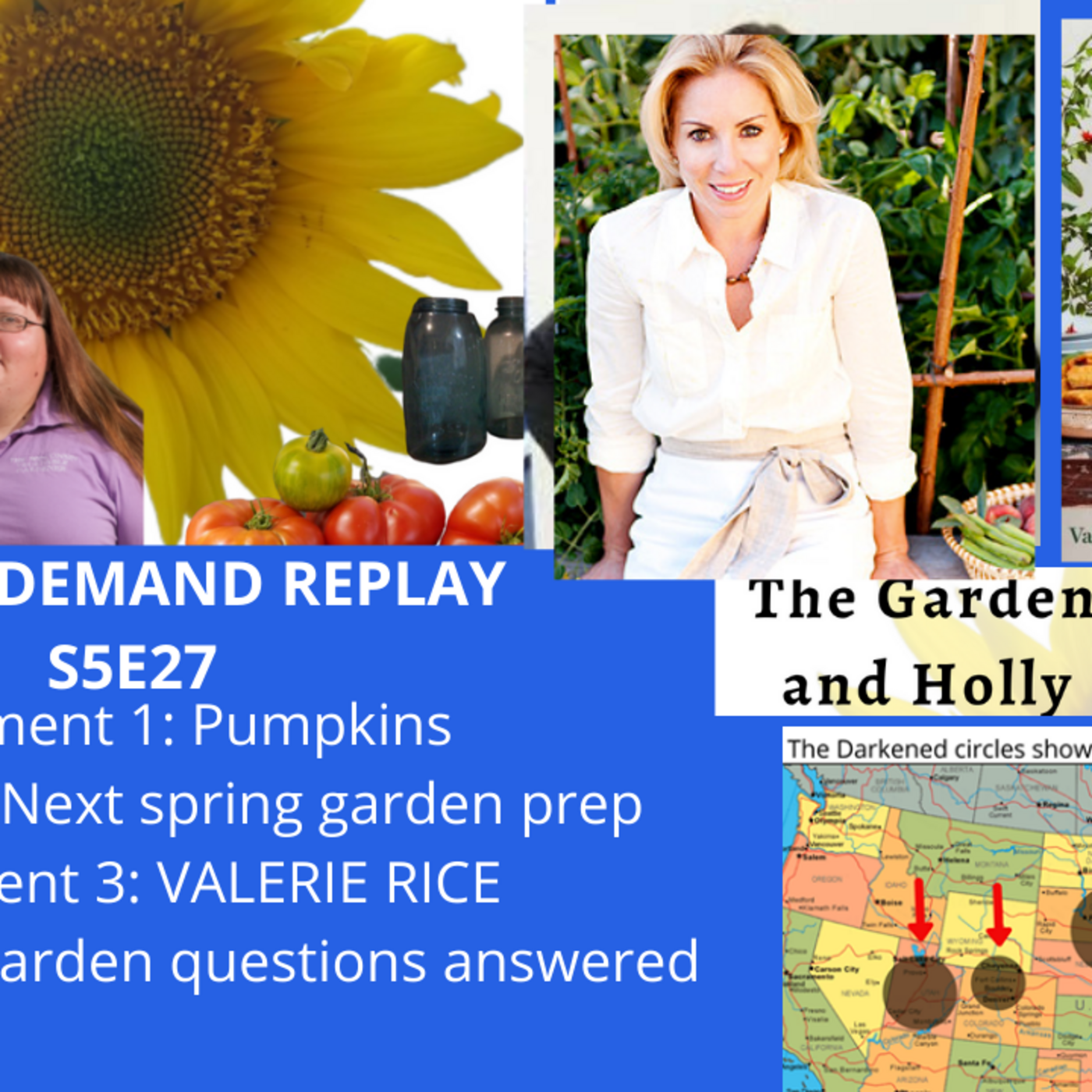 Episode 1: S5E27 Pumpkins, Spring garden prep, Guest Valerie Rice  - The Gardening with Joey and Holly Radio Show