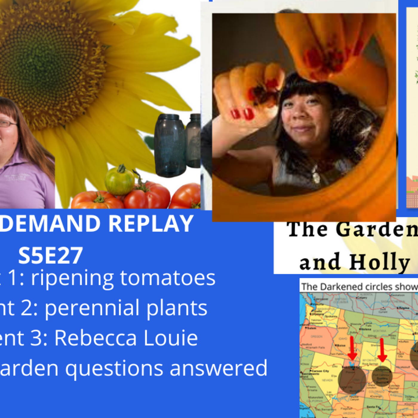 Episode 2: S5E28 Ripen tomatoes before frost , Perennial vegetables, Guest Rebecca Louie - The Gardening with Joey and Holly Radio Show