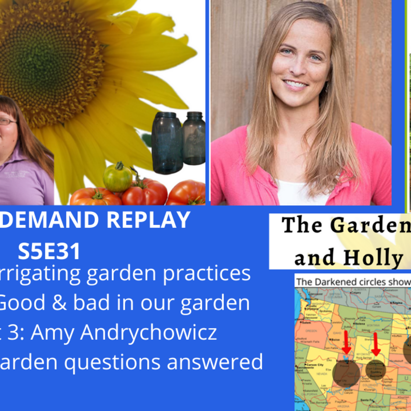 Episode 2: S5E31 Gardening that irritates us, Good and bad in our garden, Guest Amy Andrychowicz -The Gardening with Joey and Holly Radio show