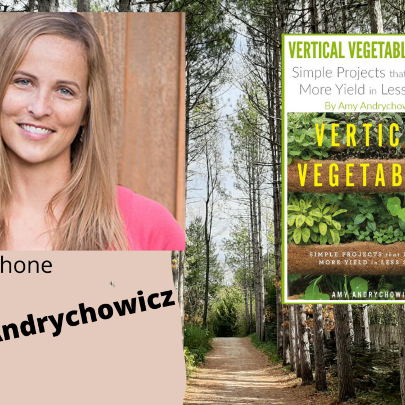 Episode 2: Segment 3 of S5E31 Guest Amy Andrychowicz -The Gardening with Joey and Holly Radio show