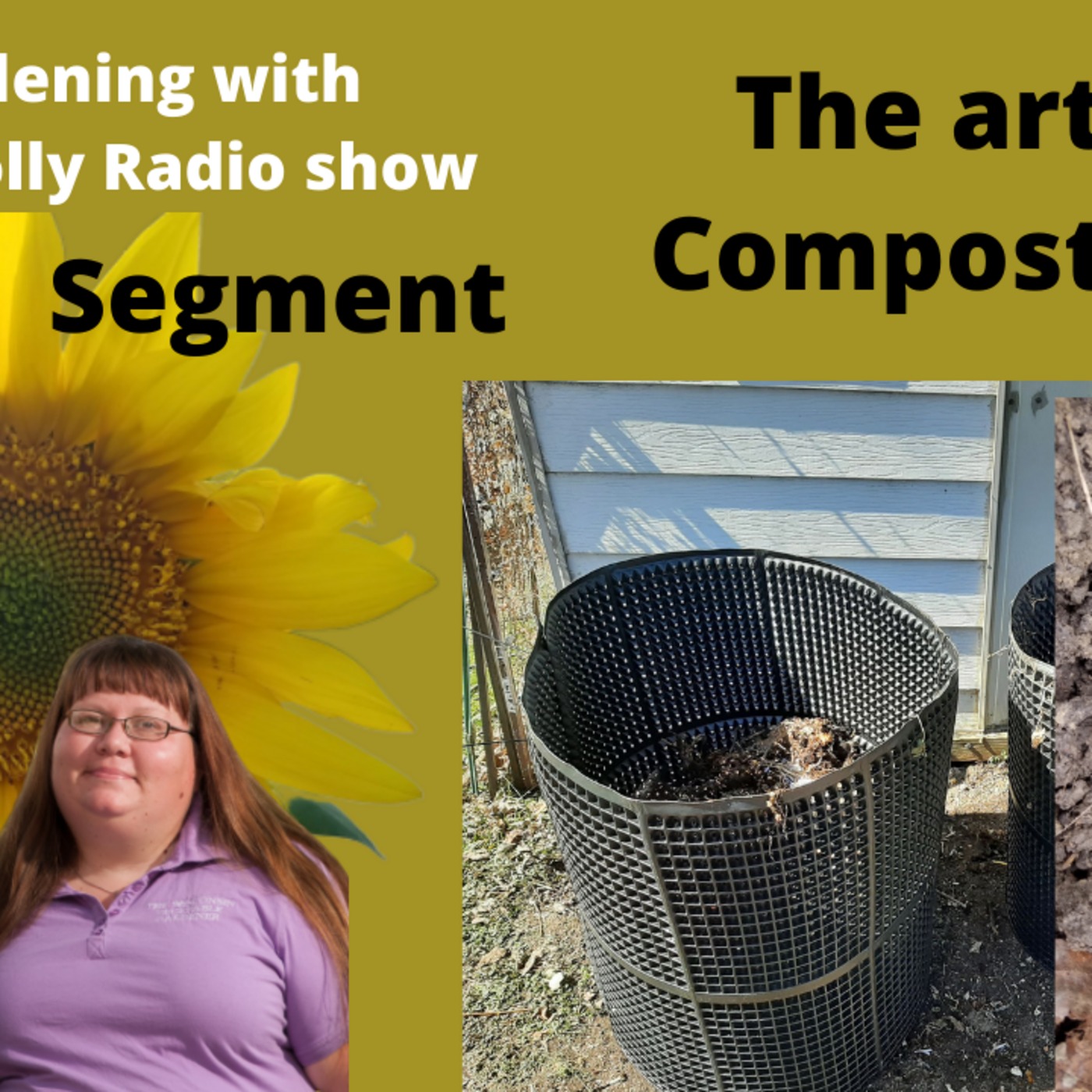Episode 3: Segment 1 of S5E32 The art of composting, -The Gardening with Joey and Holly Radio show
