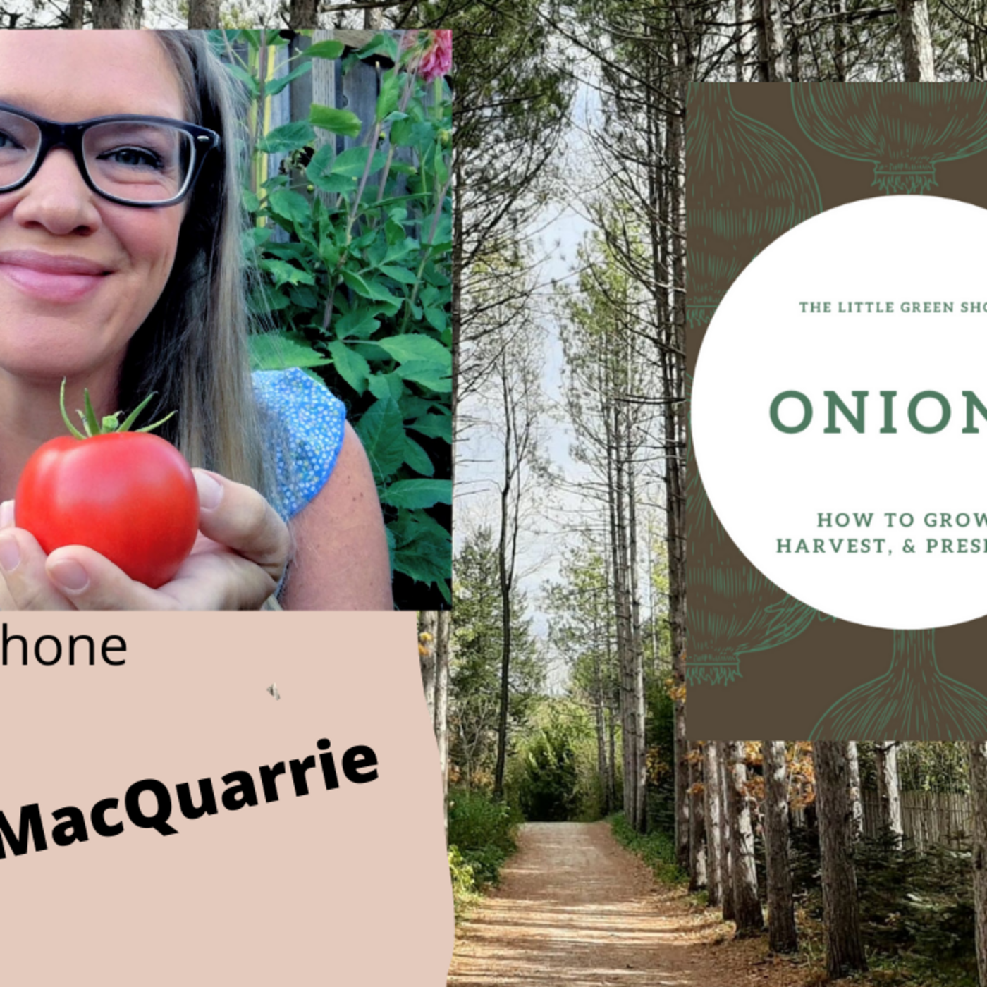 Episode 4: Segment 3 of S5E33  Guest Carly MacQuarrie -The Gardening with Joey and Holly Radio show
