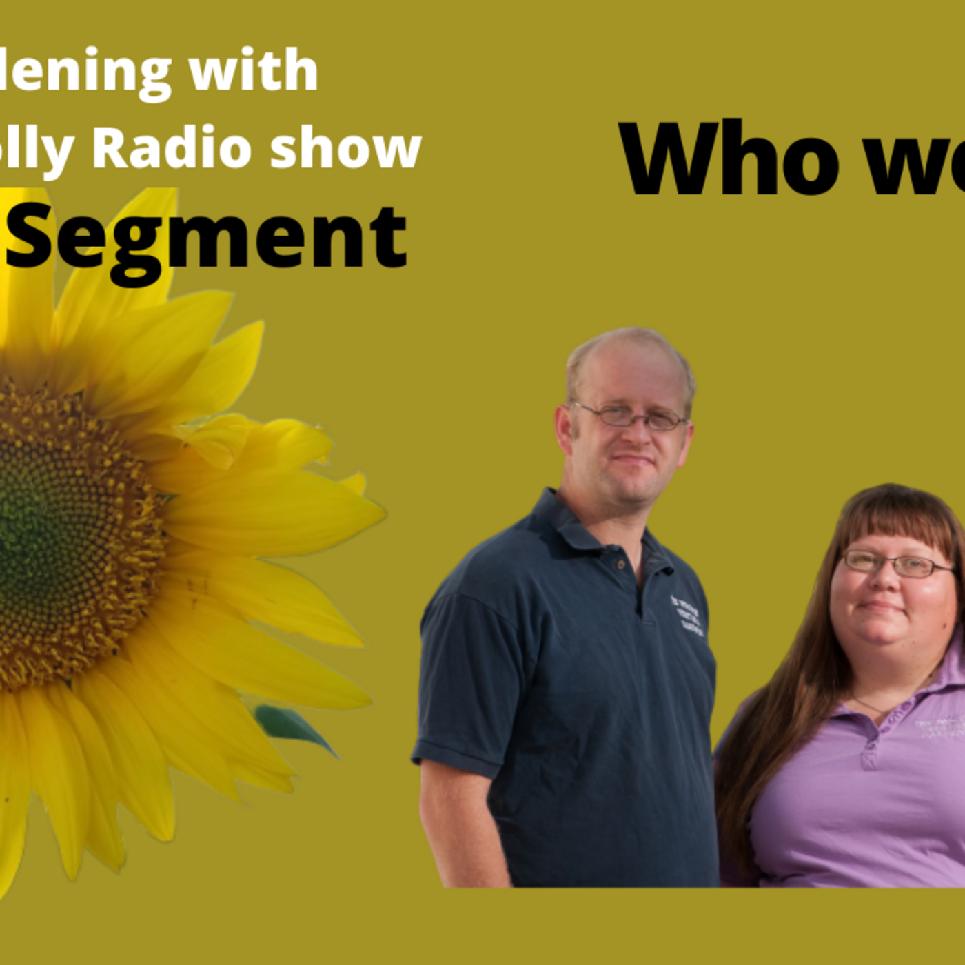 The Gardening with Joey & Holly radio show Podcast/Garden talk radio show (heard across the country)