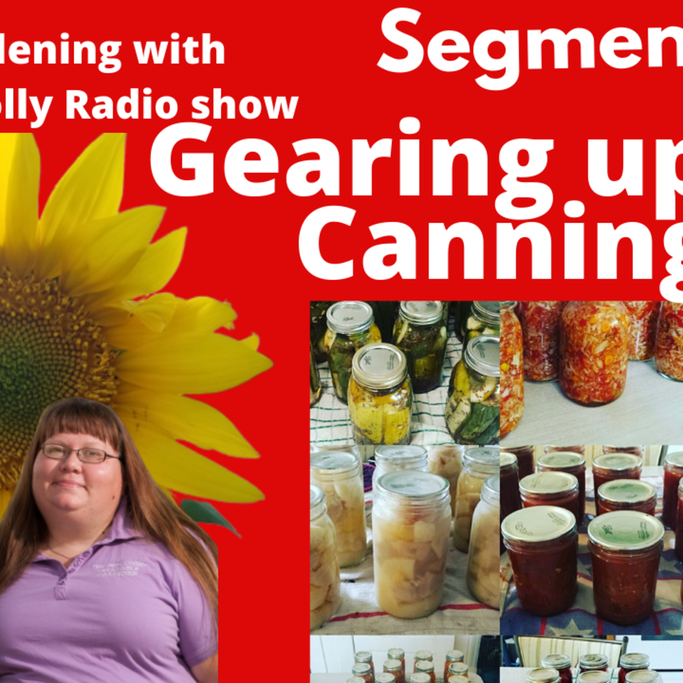 Episode 841: Segment 1 of S6E8 Gearing up for canning -The Gardening with Joey and Holly Radio show