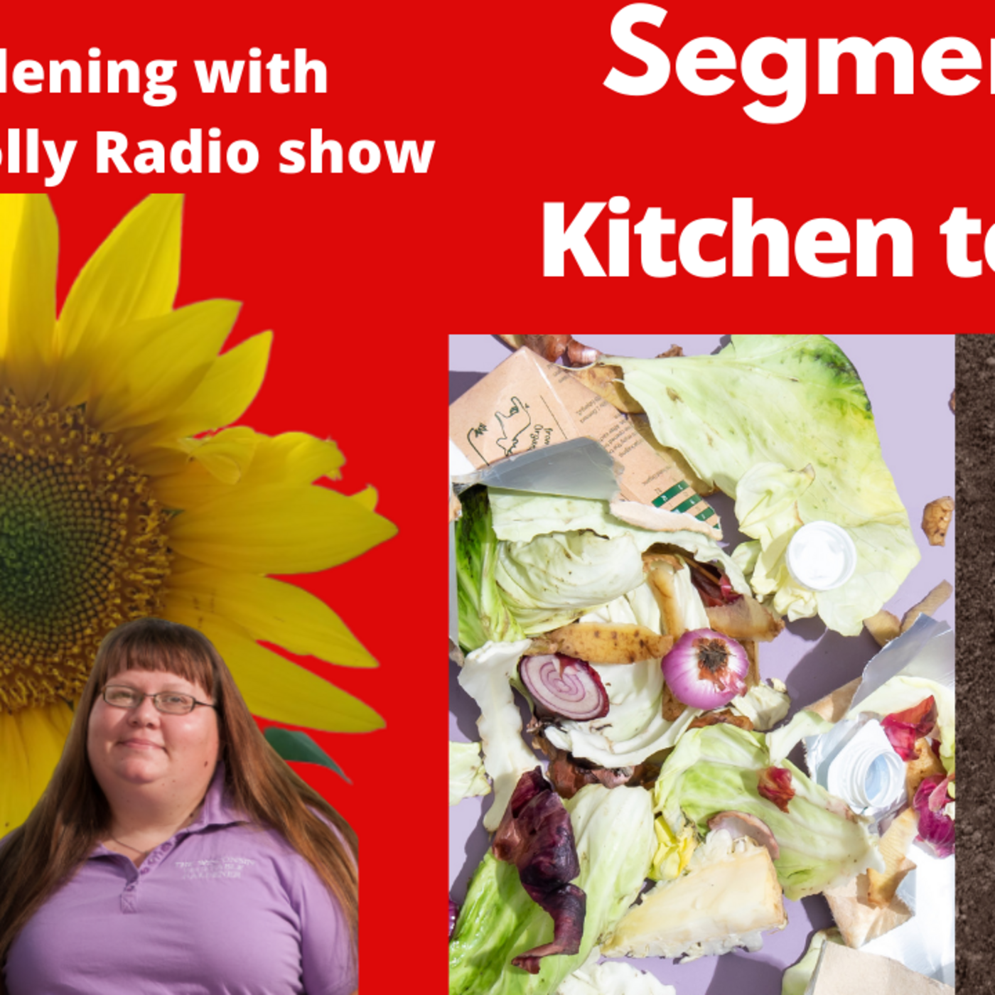 Episode 842: Segment 2 of S6E8  kitchen waste to compost -The Gardening with Joey and Holly Radio show