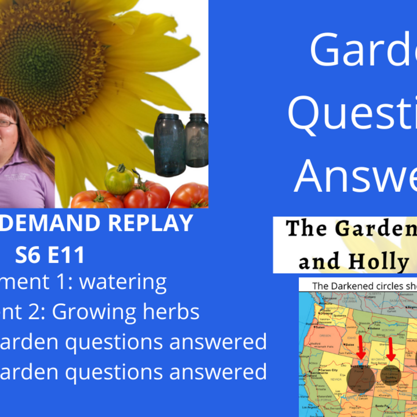 Episode 857: S6E11 watering, Growing Herbs, Garden questions answered -The Gardening with Joey and Holly radio show