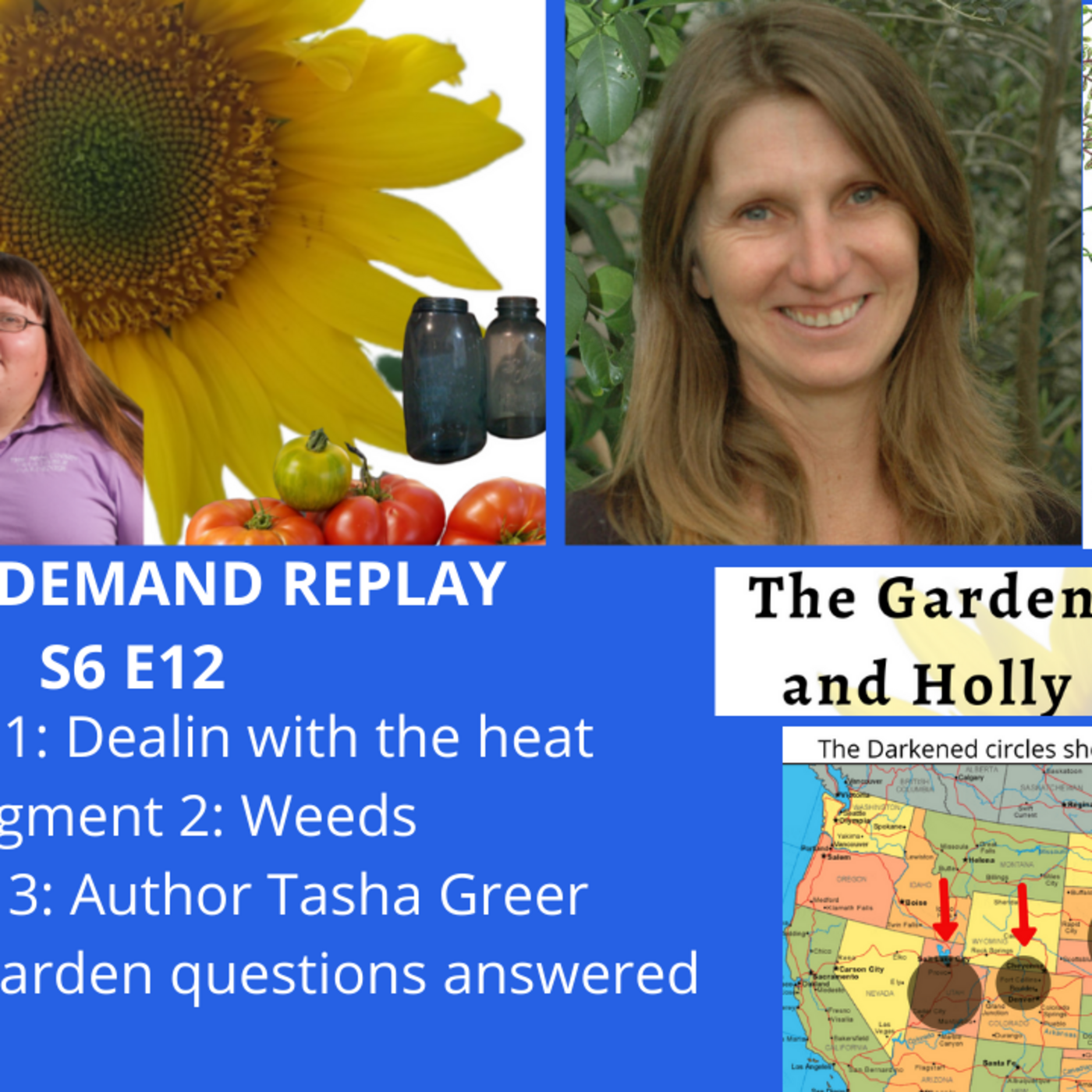 Episode 861: S6E12 Summer heat, Weeds,Guest Tasha Greer -The Gardening with Joey & Holly radio show