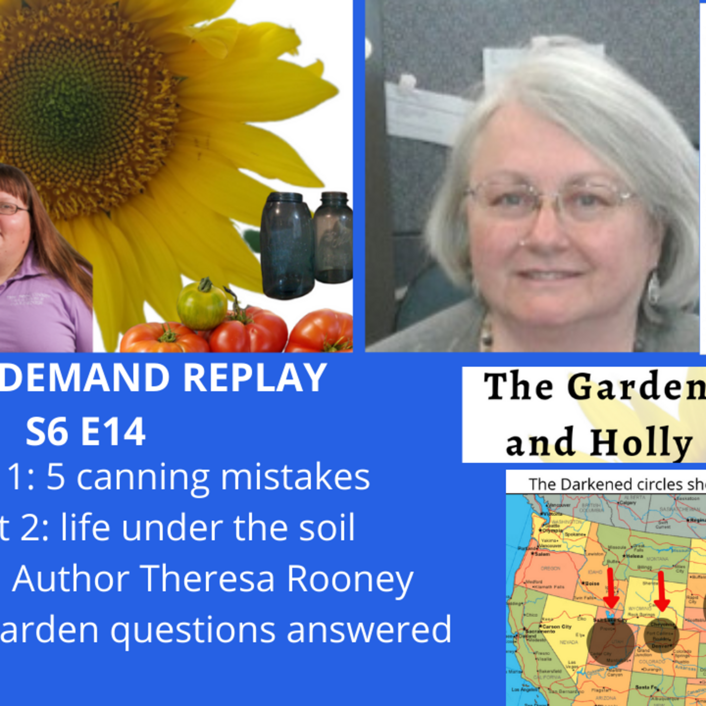 Episode 871: S6E14 - 5 canning mistakes, life under the soil, Guest Theresa Rooney - The Gardening With Joey and Holly  Radio Show