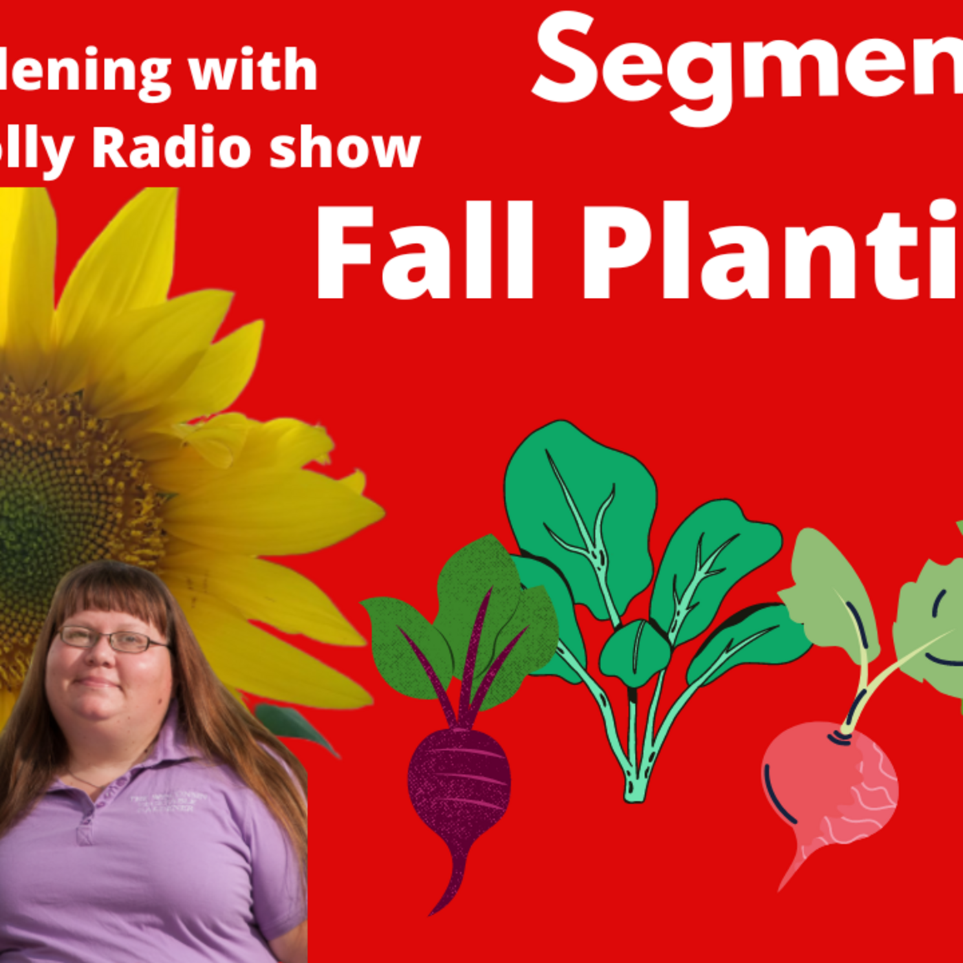 Episode 887: Segment 1 of S6E17 fall planting - The Gardening with Joey and Holly Radio show