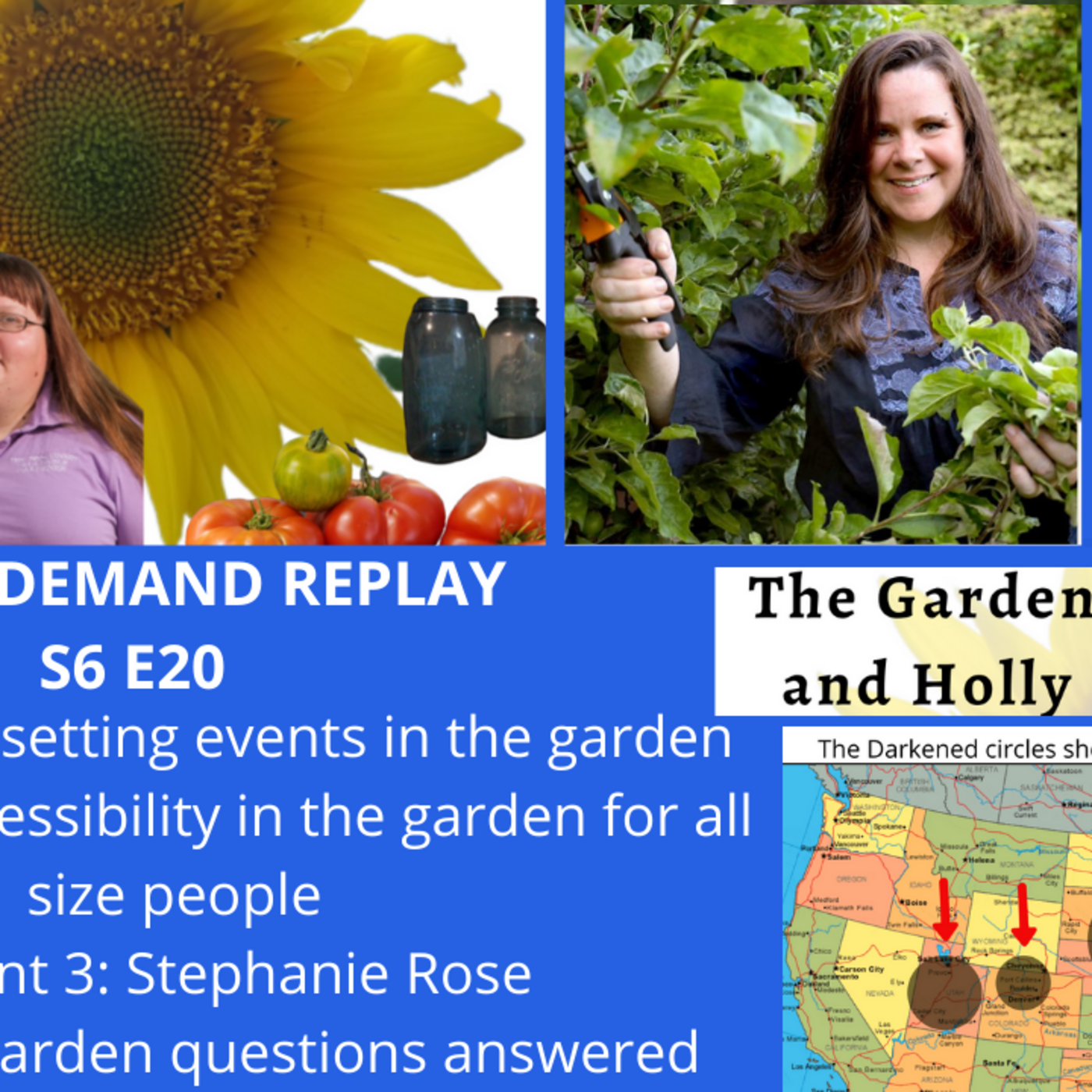 Episode 901: S6E20 upsetting events in the garden, accessibility in the garden for all, Stephanie Rose - The Gardening with Joey and Holly Radio Show