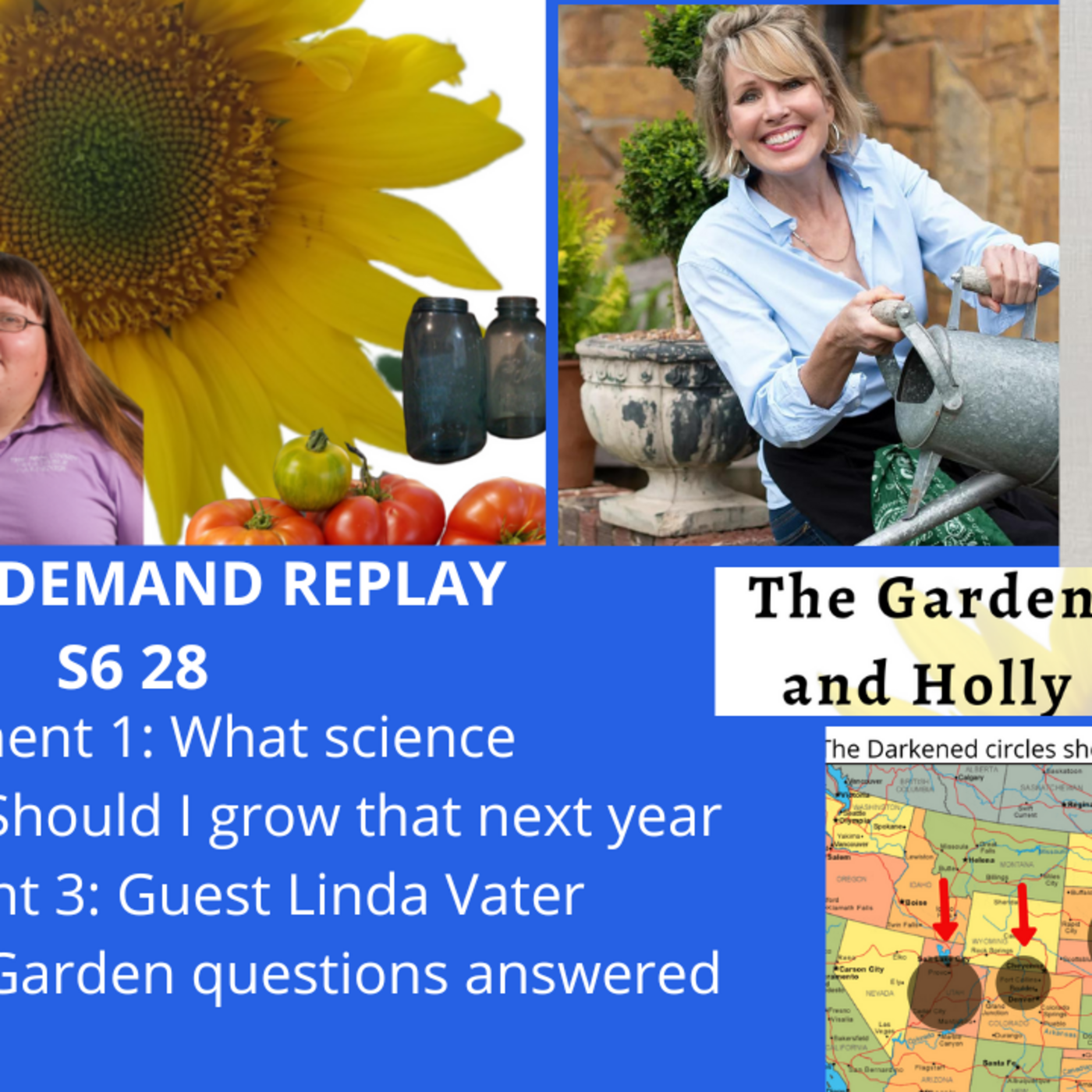 Episode 941: S6E28 What science says, should I grow that, Guest Linda Vater - The gardeningwith Joey and Holly  radio show