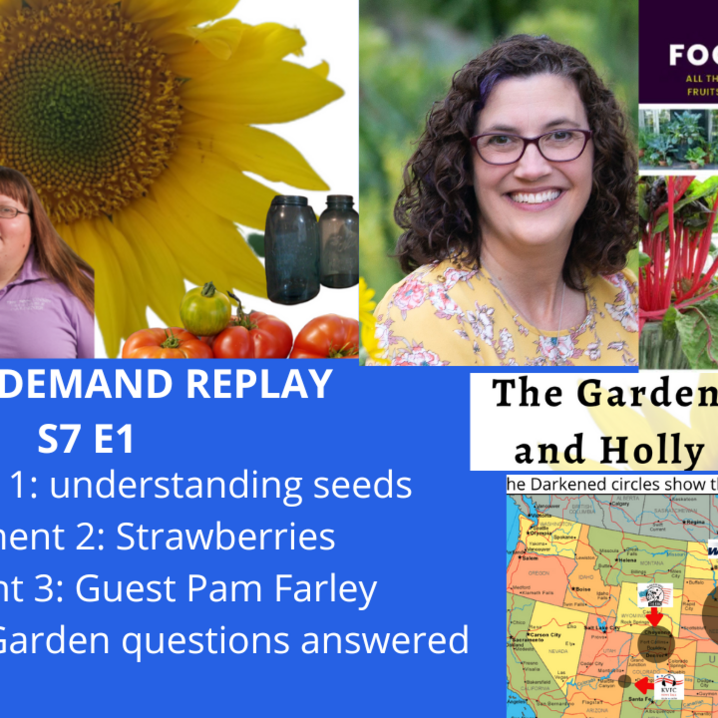 Episode 981: S7E1 Seed starting, Strawberries growing, Guest Pam Farley - The Gardening with Joey & Holly Radio show