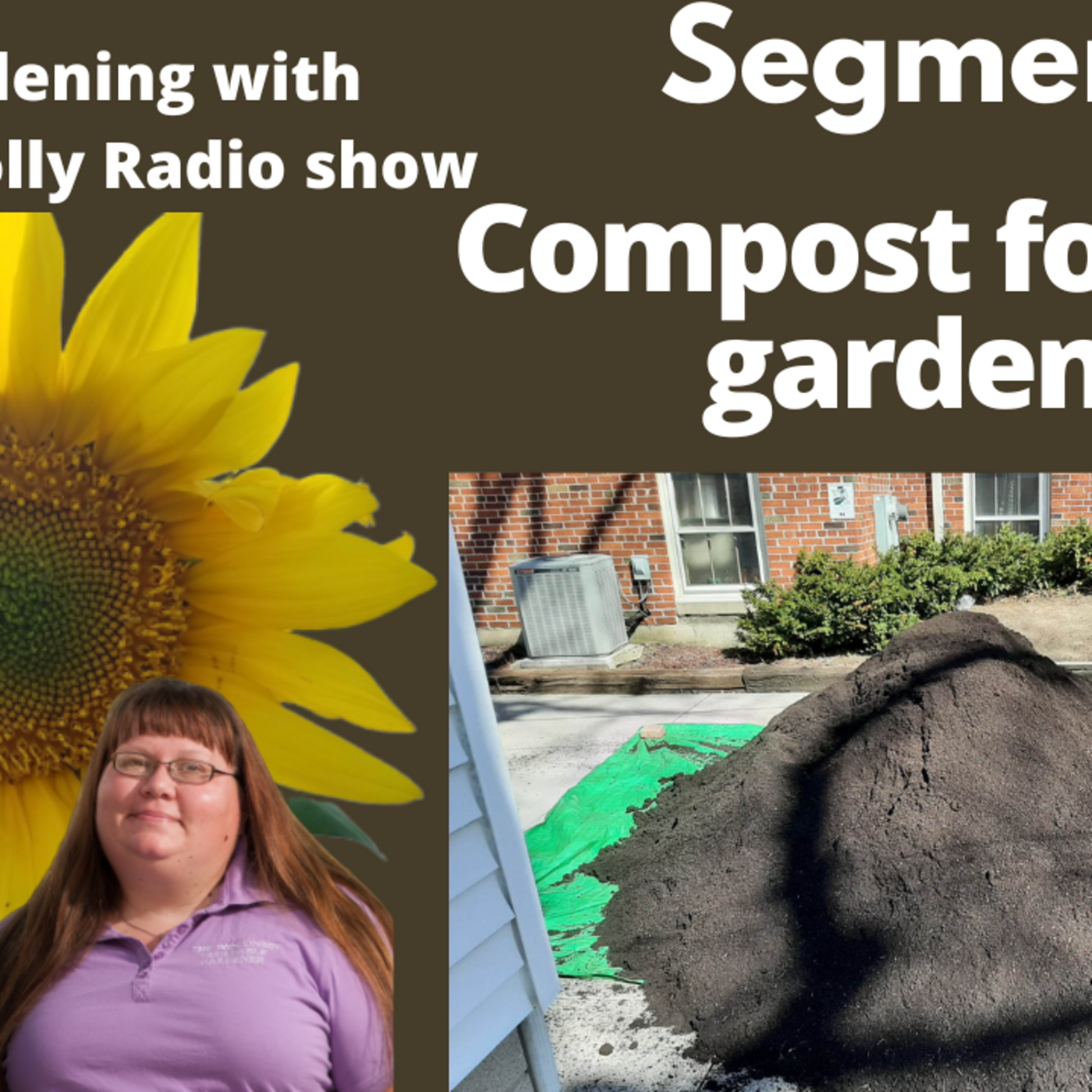 Episode 993: segment 2 of S7E3 compost for the garden -The Gardening with Joey and Holly Radio show
