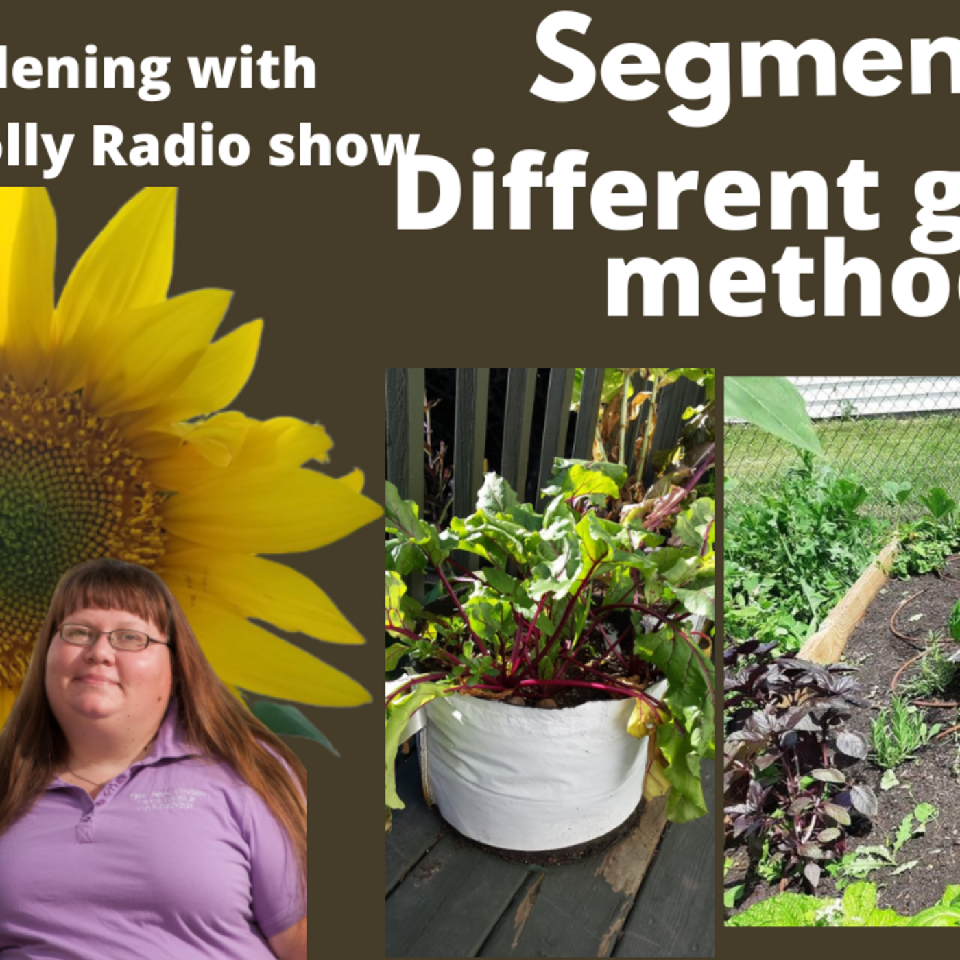 Episode 997: Segment 1 of S7E4 Diffrent garden methods  -The Gardenig With Joey and Holly Radio Show