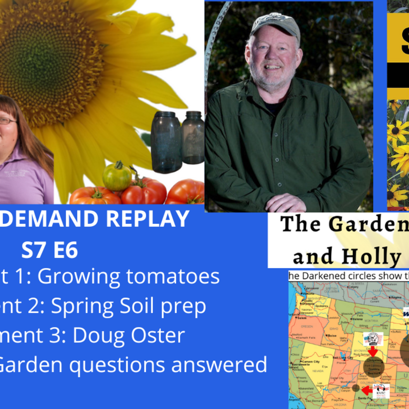 Episode 1006: S7E6, Growing tomatoes, spring soil prep Doug Oster The Gardenig with Joey & Holly Radio Show