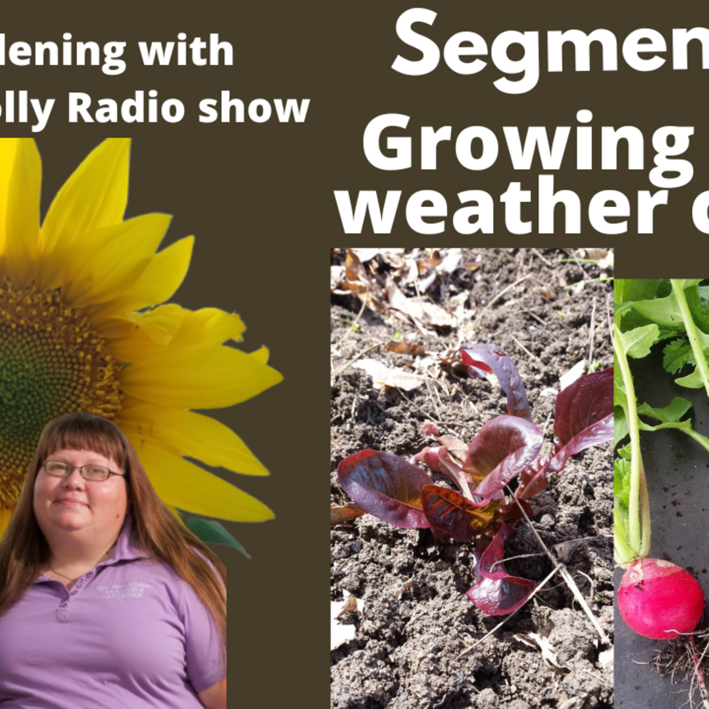 Episode 1012: Seg 1 of S7E7 cool weather crops  - The Gardenig with Joey & Holly Radio Show