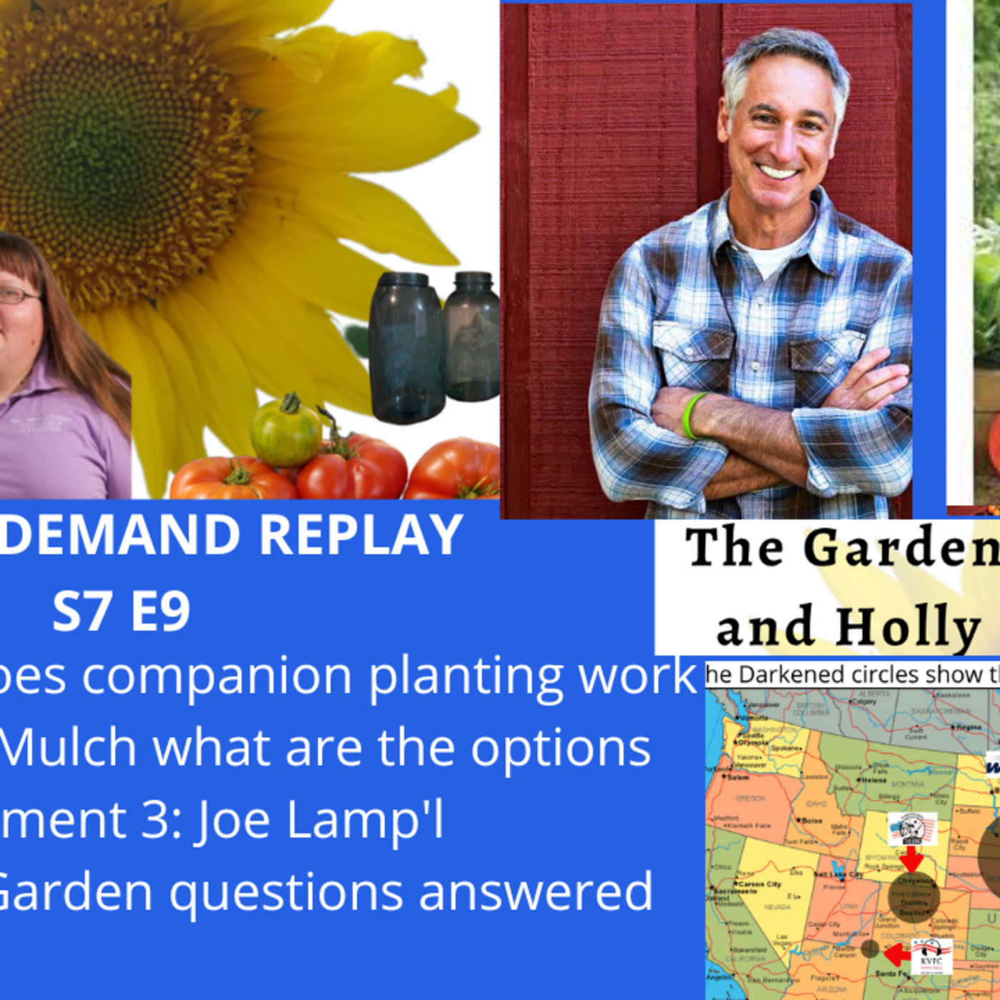 Episode 1021: S7E9 Does companion planting work, mulching options, Guest Joe Lamp'l - The Gardening with Joey and Holly Radio Show