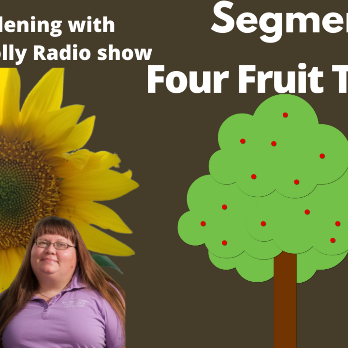 Episode 1028: Seg 2 of S7E10 four fruit trees to have in your garden - The Gardening with Joey and Holly Radio Show