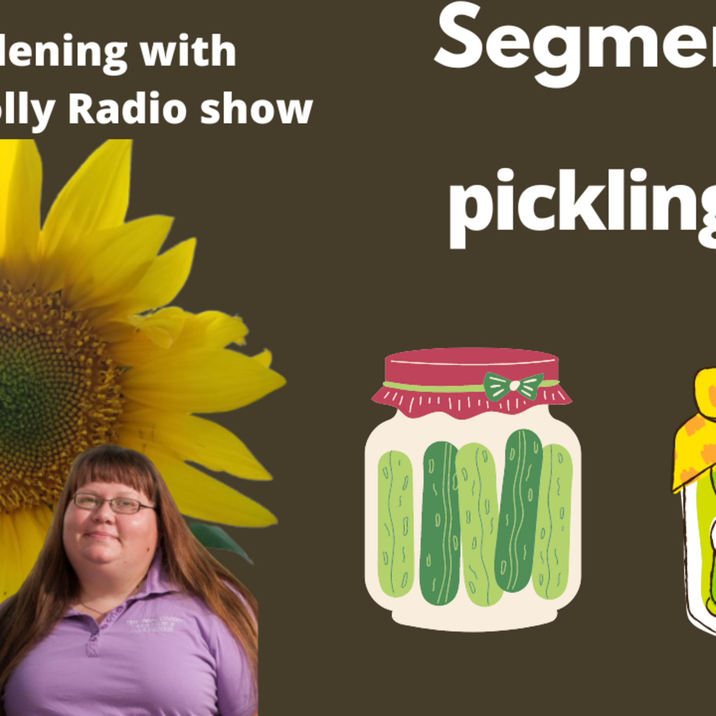 Episode 1043: Seg 2 of S7E13 - what is  pickling  - The Gardening with Joey and Holly radio show
