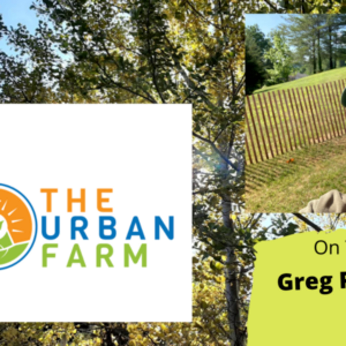 Episode 1069: seg3 of S7E18 Guests Greg Peterson - The Gardening with Joey and Holly Radio Show