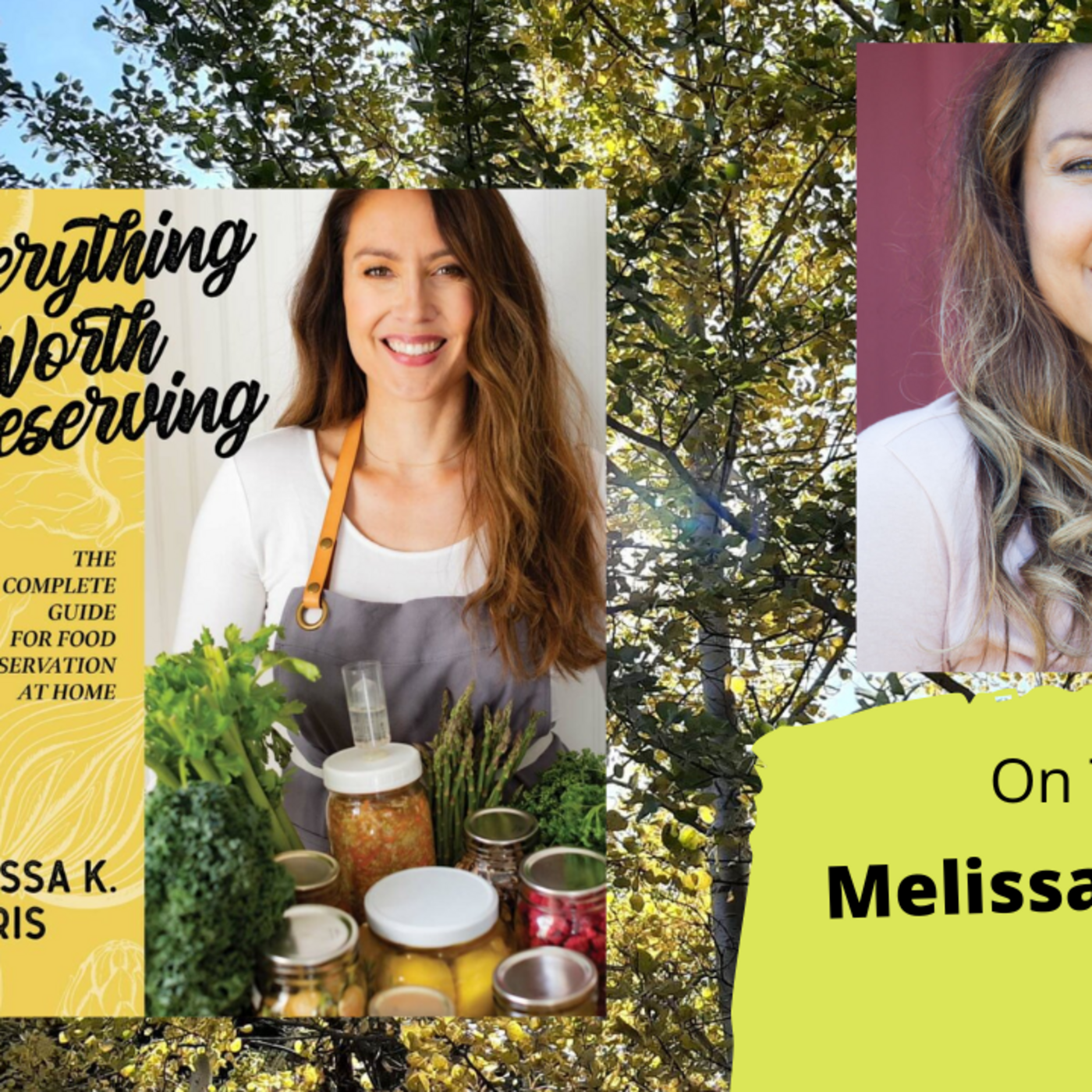 Episode 1094: Seg 3 of S7E23 author and homesteader Guest Melissa K. Norris -The Gardening with Joey and Holly Radio Show